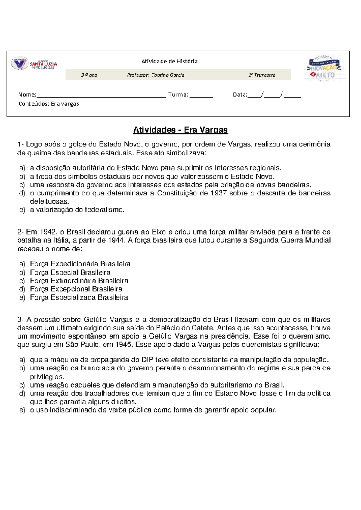 Atividade sobre era vargas - Atividades - Era Vargas 1 - Logo após o ...
