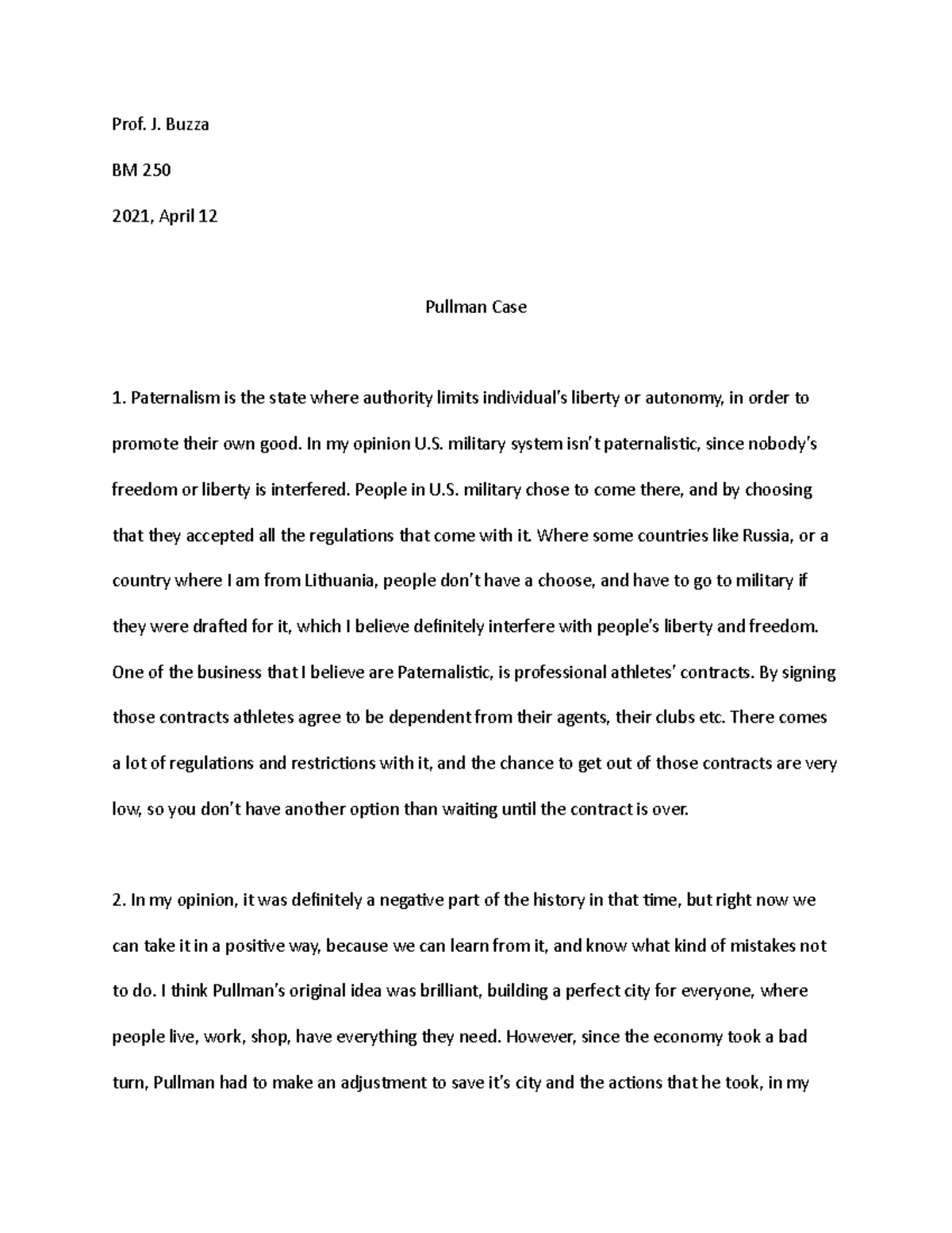 Pullman Case - Paternalism is the state where authority limits ...