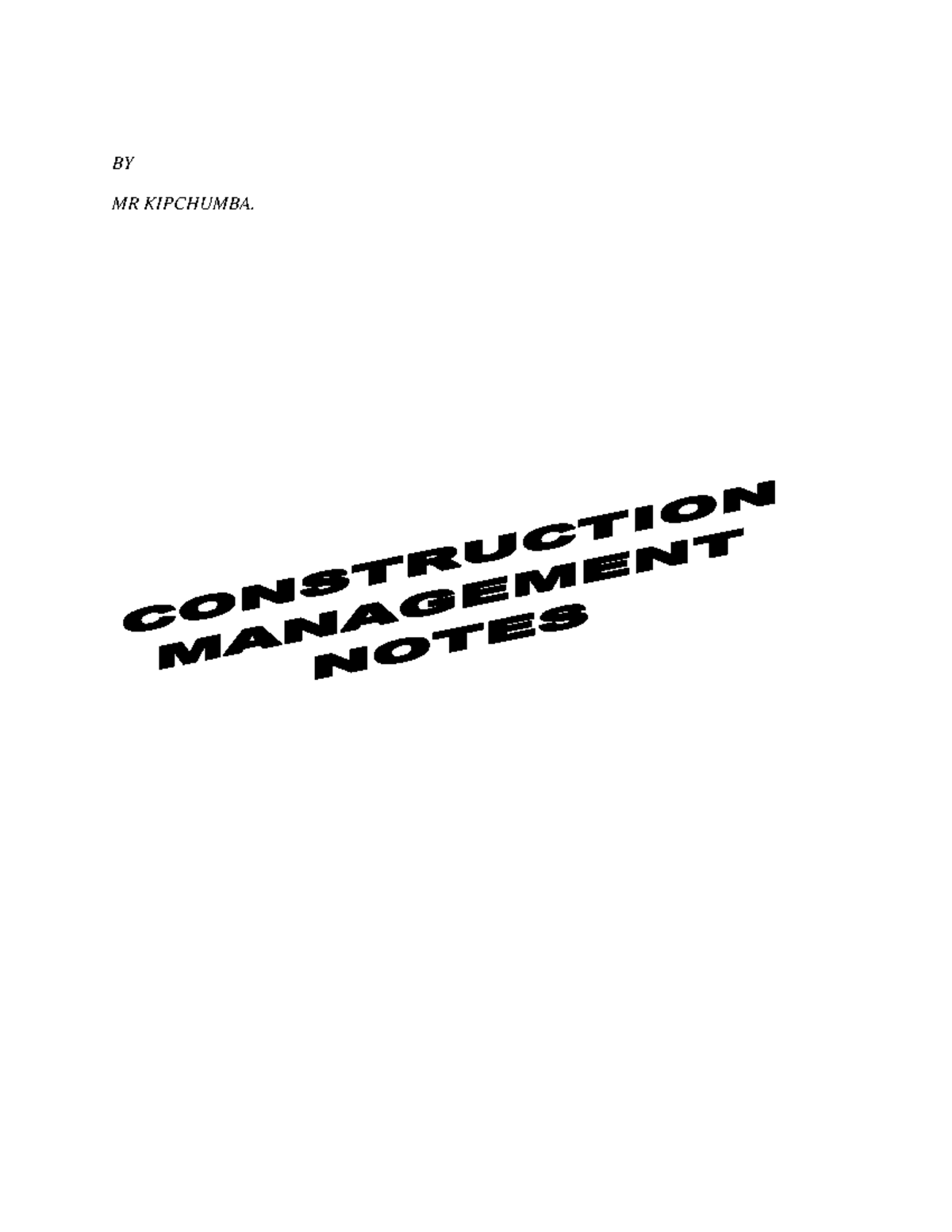 Construction management 1 BY MR KIPCHUMBA. CONSTRUCTION INDUSTRY