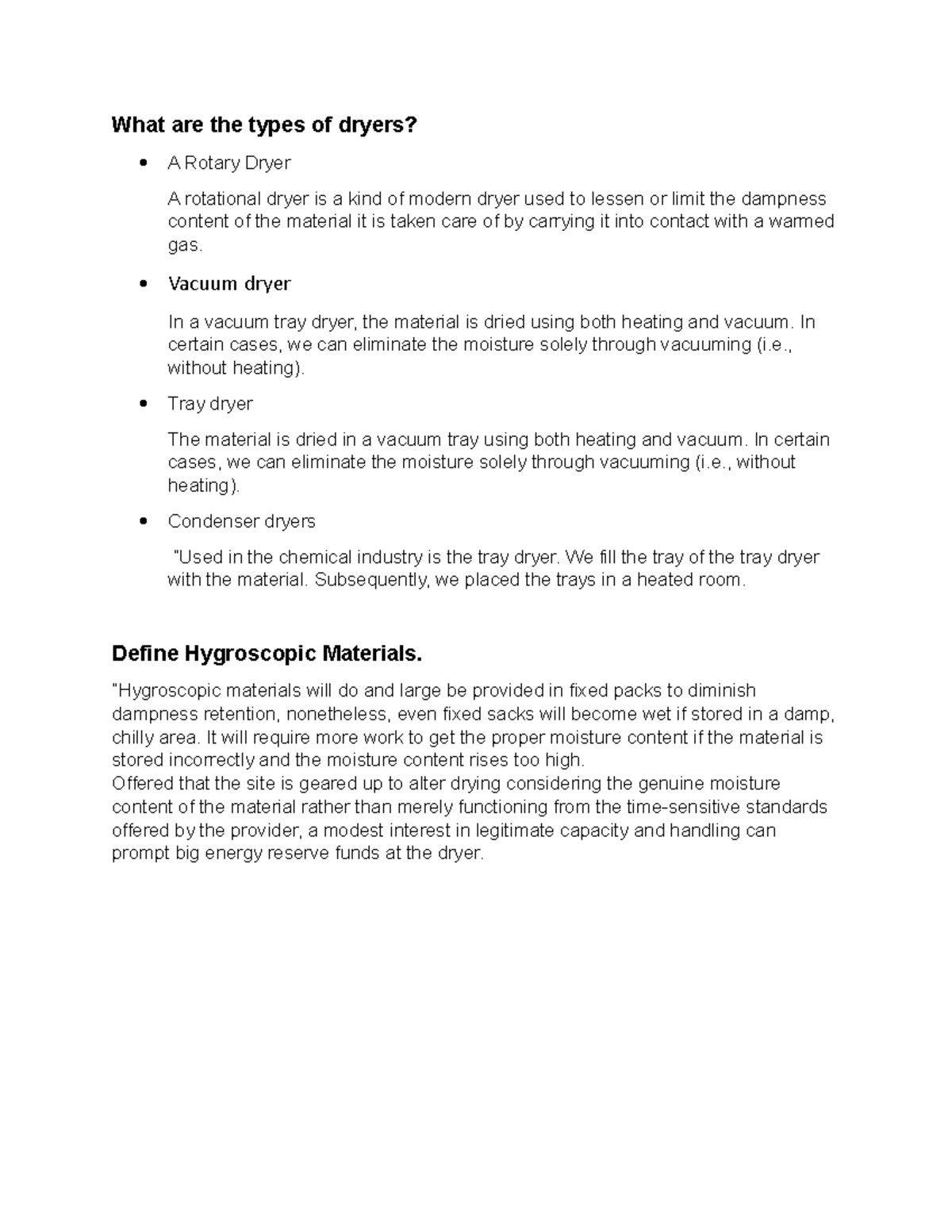 What are the types of dryers and Define Hygroscopic Materials What