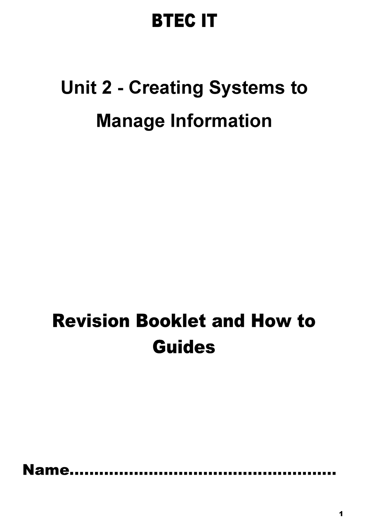 BTEC IT Revision Booklet Sep 20 Converted 2 - BTEC IT Unit 2 - Creating ...