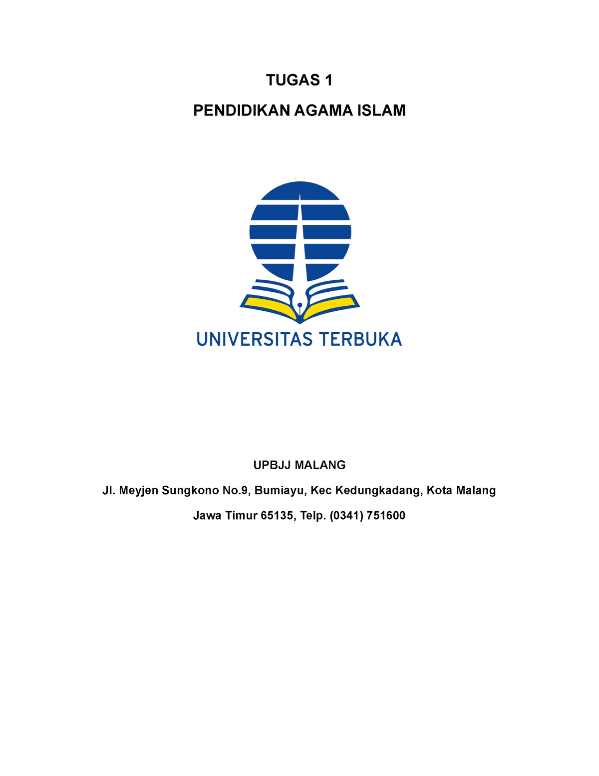 Tugas 1 Pendidikan Agama - TUGAS 1 PENDIDIKAN AGAMA ISLAM UPBJJ MALANG ...