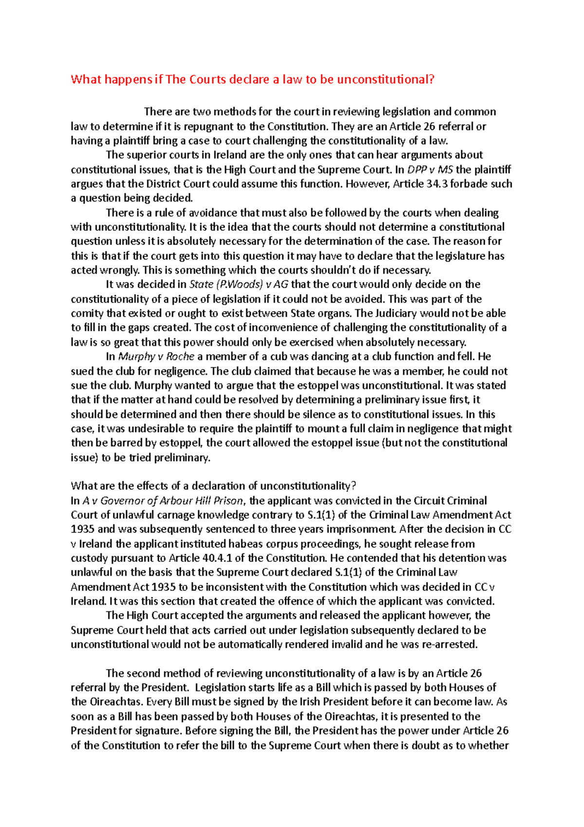 Laws found unconstitutional What happens if The Courts declare a law