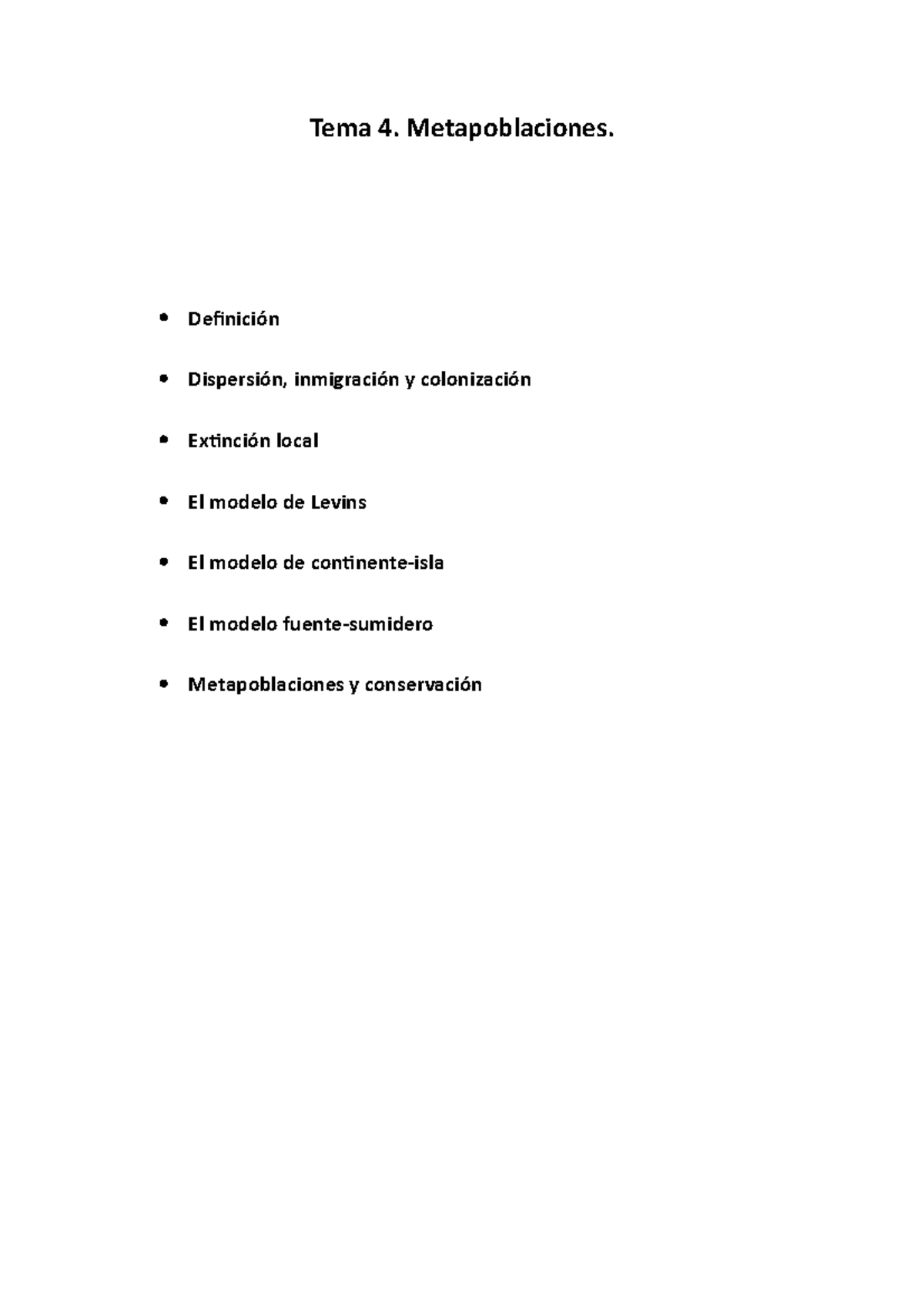 Tema 4 - Metapoblaciones - Tema 4. Metapoblaciones.  Definición   Dispersión, inmigración y - Studocu