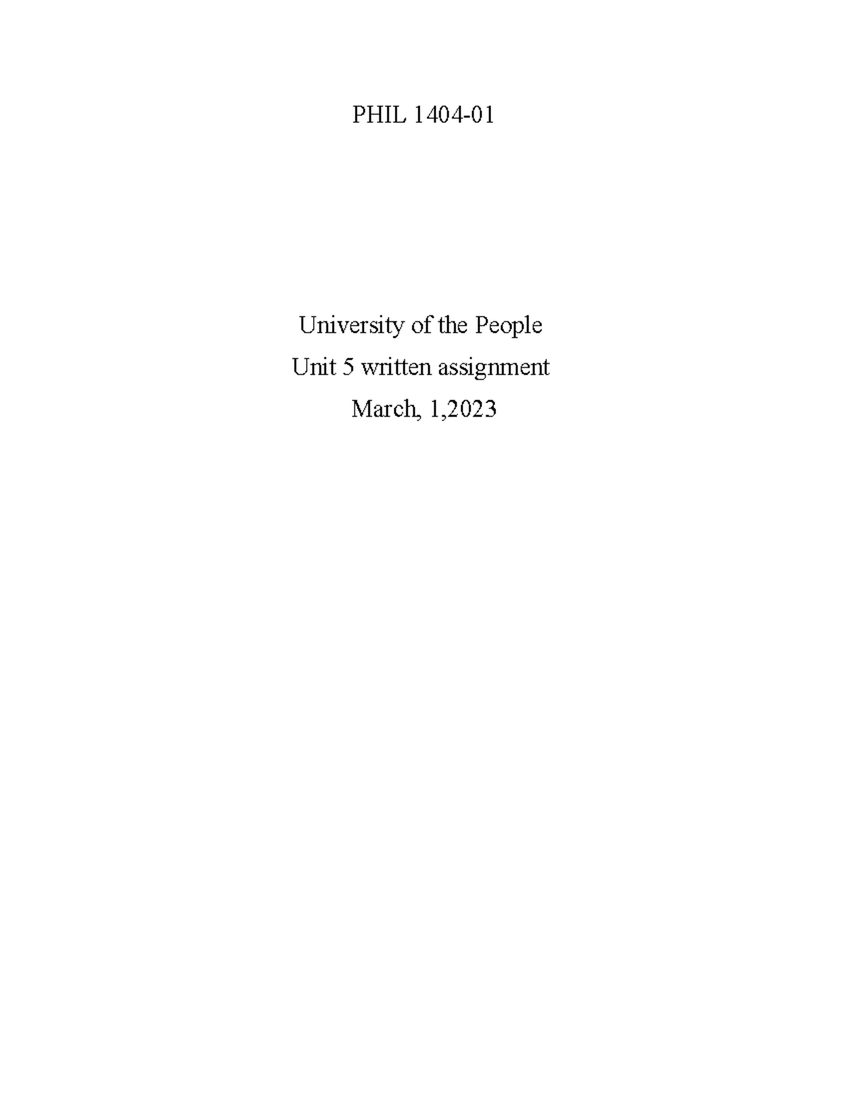 PHIL 1404 week 5 - Week 5 written - PHIL 1404- University of the People ...