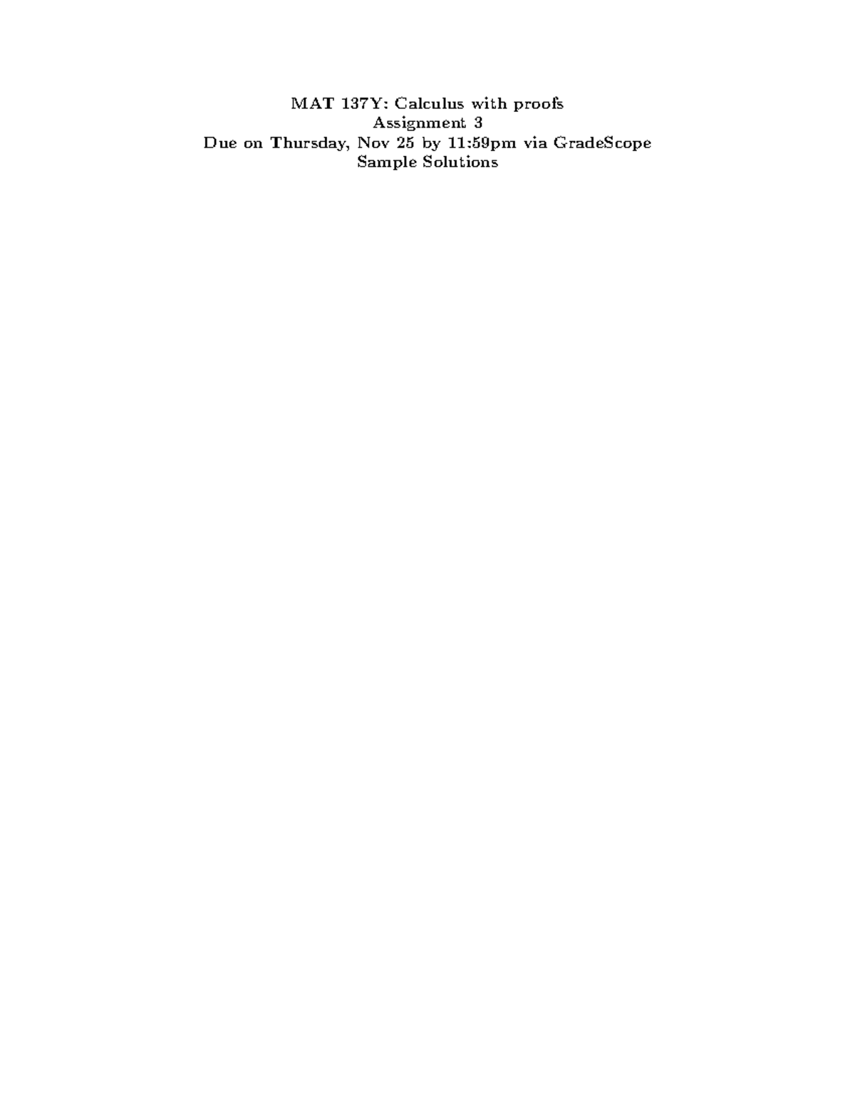 Questions and Solutions - MAT 137Y: Calculus with proofs Assignment 3 ...