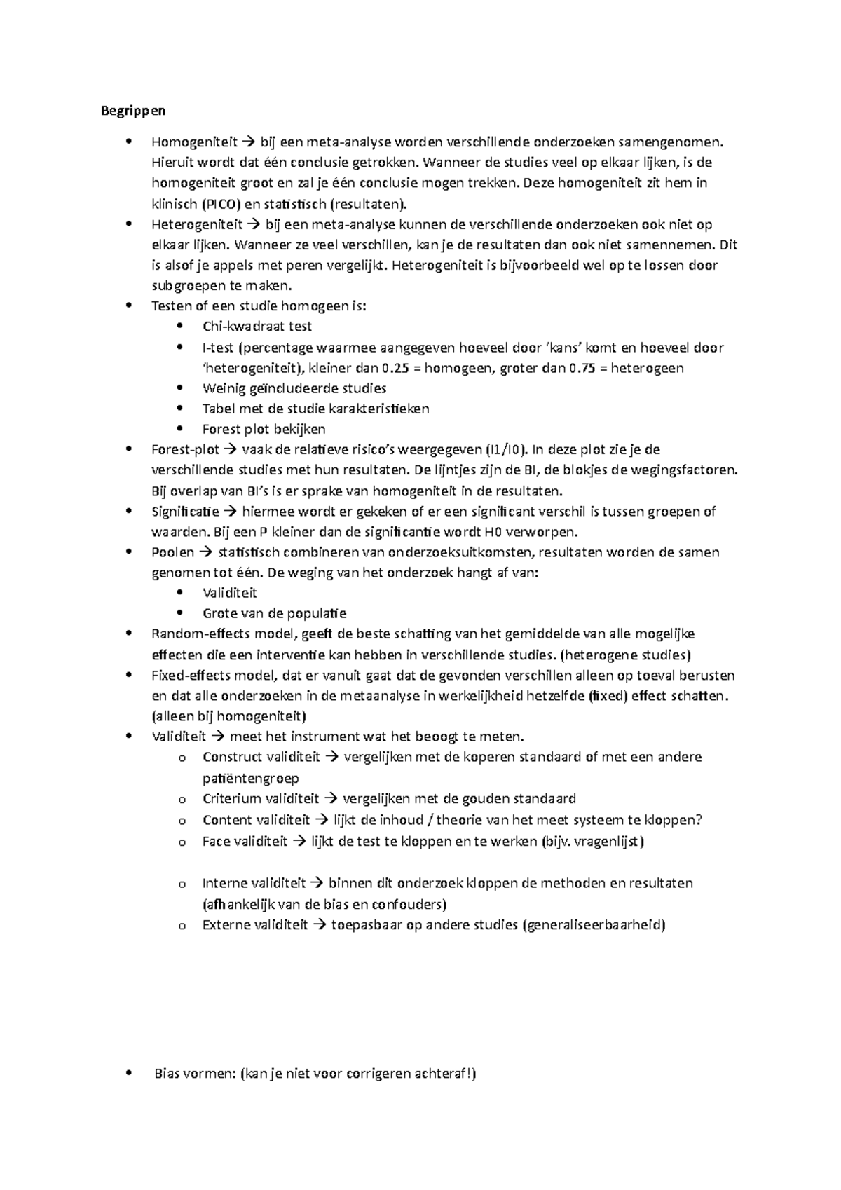 Begrippen Begrippen Homogeniteit bij een metaanalyse worden verschillende onderzoeken