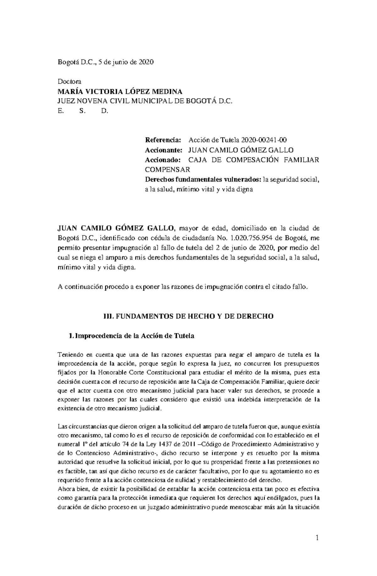 Impugnación Tutela Juan camilo Bogotá D., 5 de junio de 2020 Doctora MARÍA VICTORIA LÓPEZ Impugnación Tutela Juan camilo Bogotá D., 5 de junio de 2020 Doctora MARÍA VICTORIA LÓPEZ