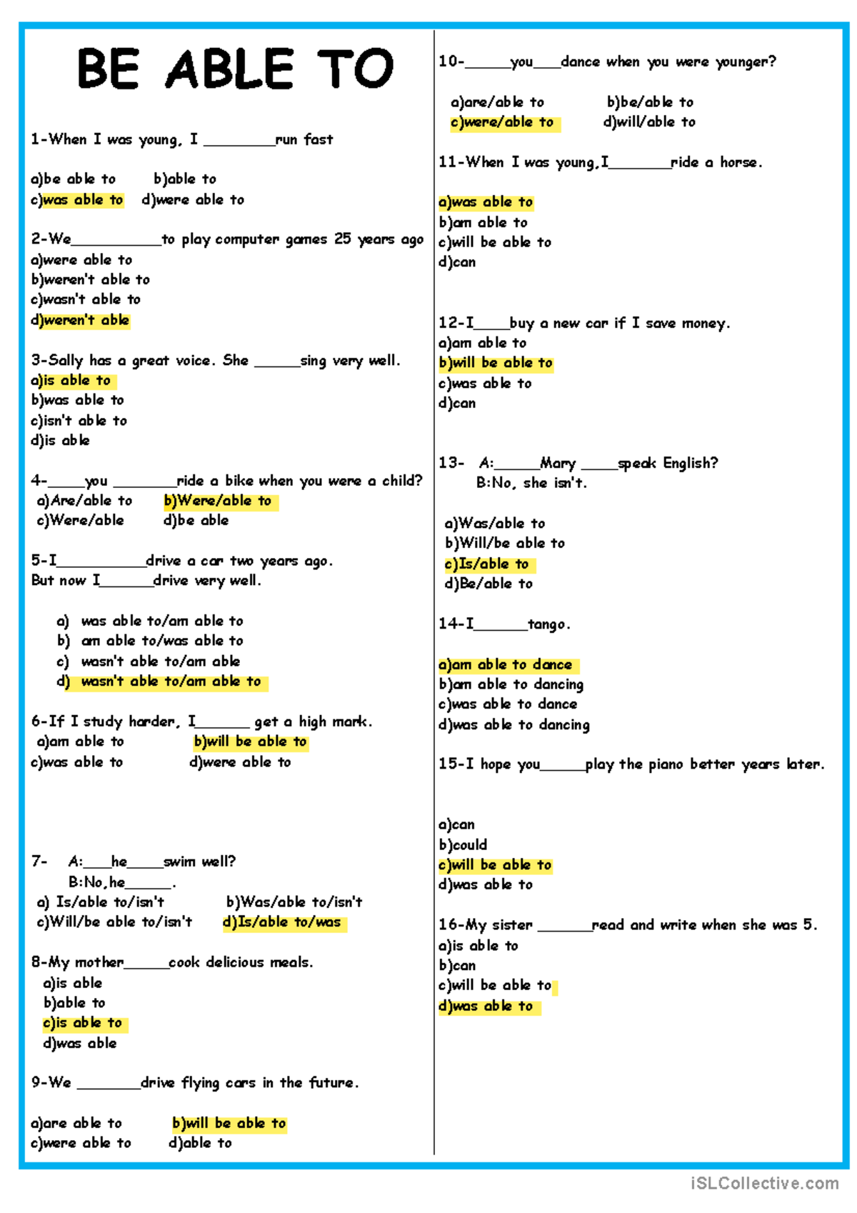 Able to - ghgjghjg - BE ABLE TO 1-When I was young, I ________run fast ...
