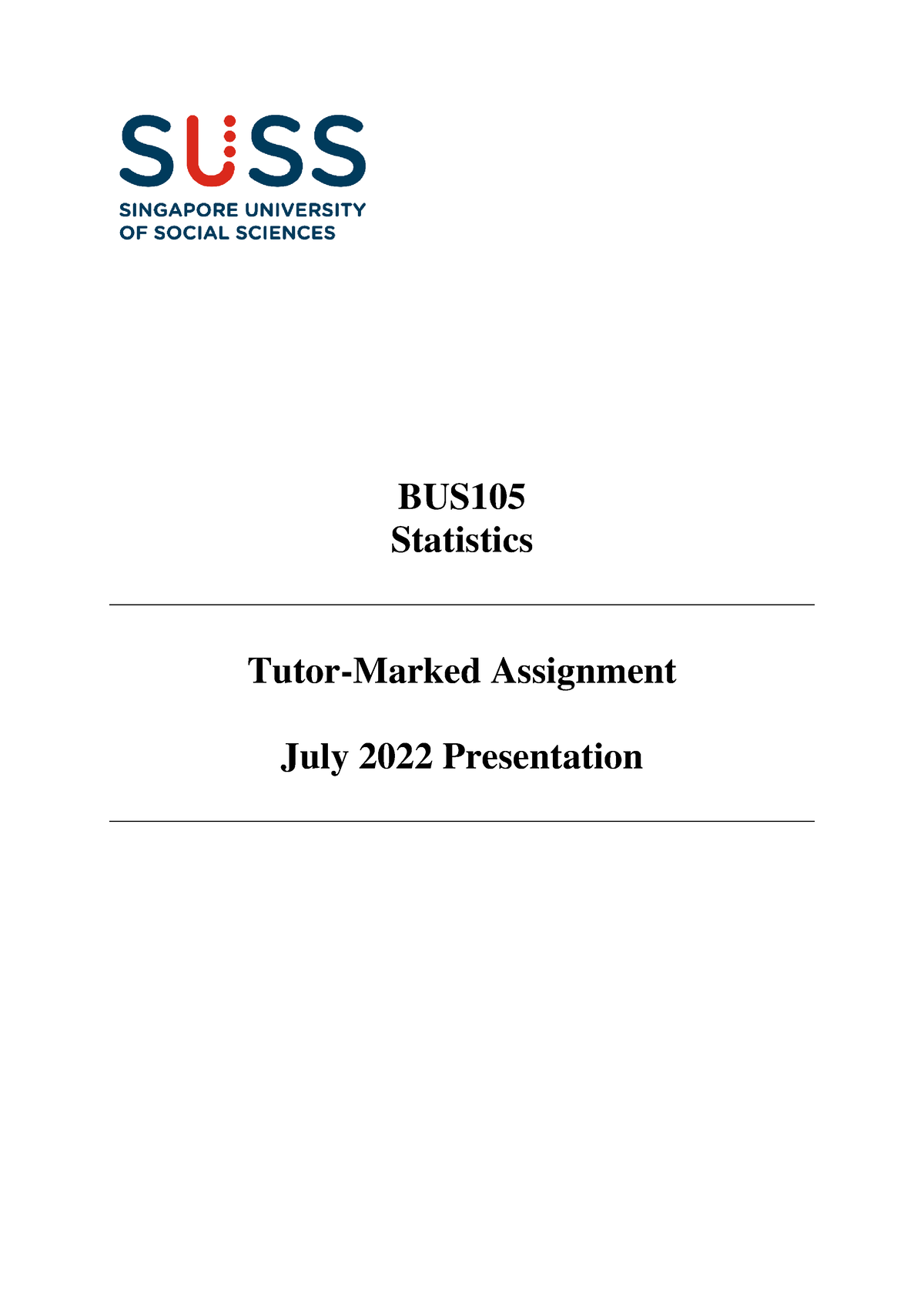 BUS105 FT 2022 JUL TMA - BUS Statistics Tutor-Marked Assignment July ...