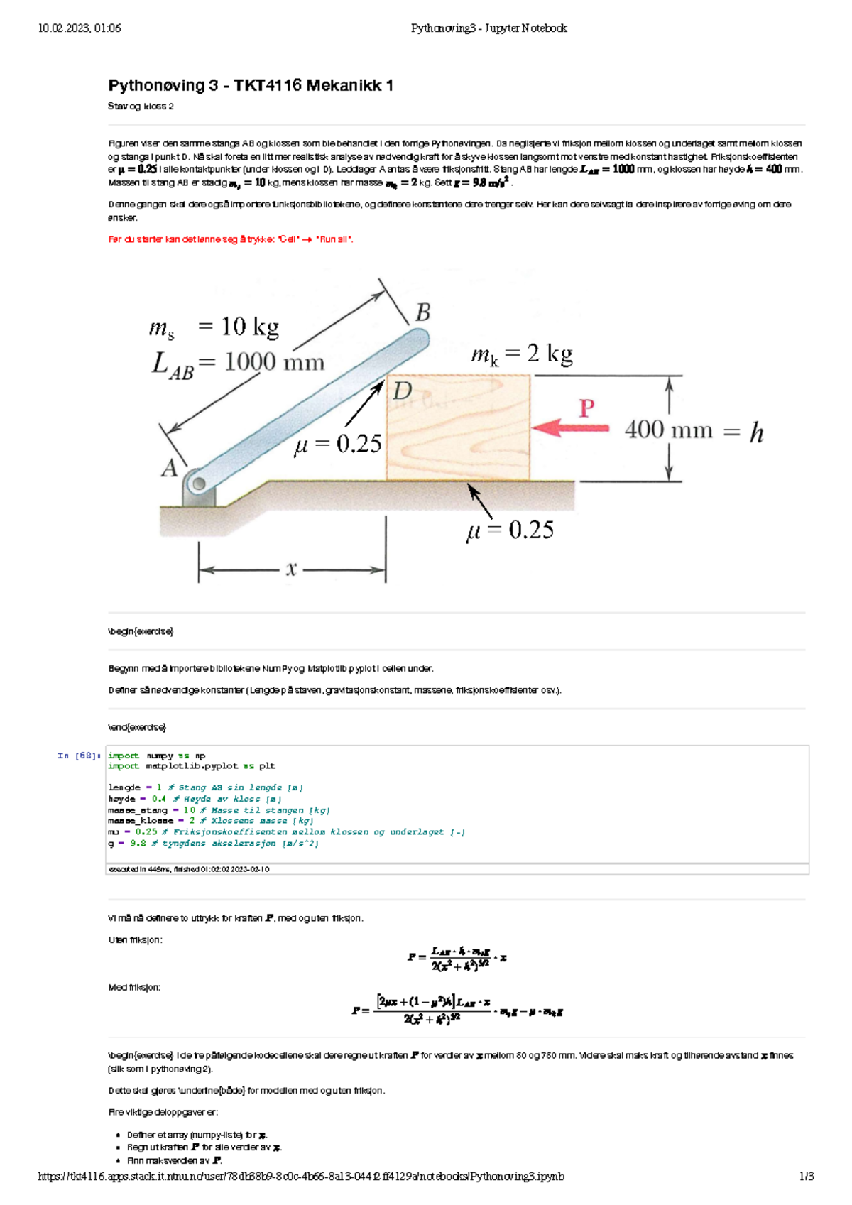 Pythonoving 3 - TKT4116 (Mekanikk 1) - 10.02, 01:06 Pythonoving3 ...