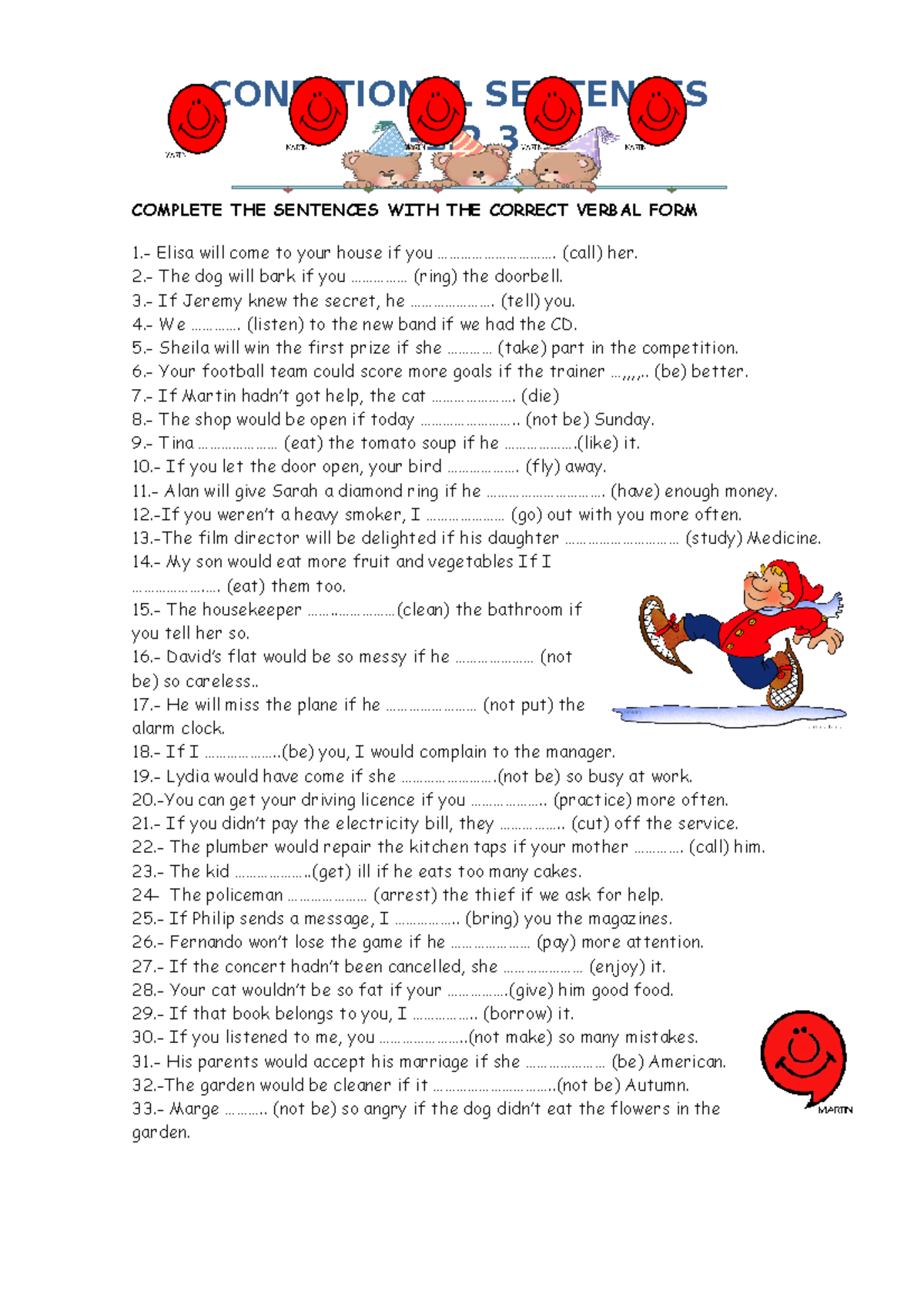 Conditionalsentences 9771 COMPLETE THE SENTENCES WITH THE CORRECT