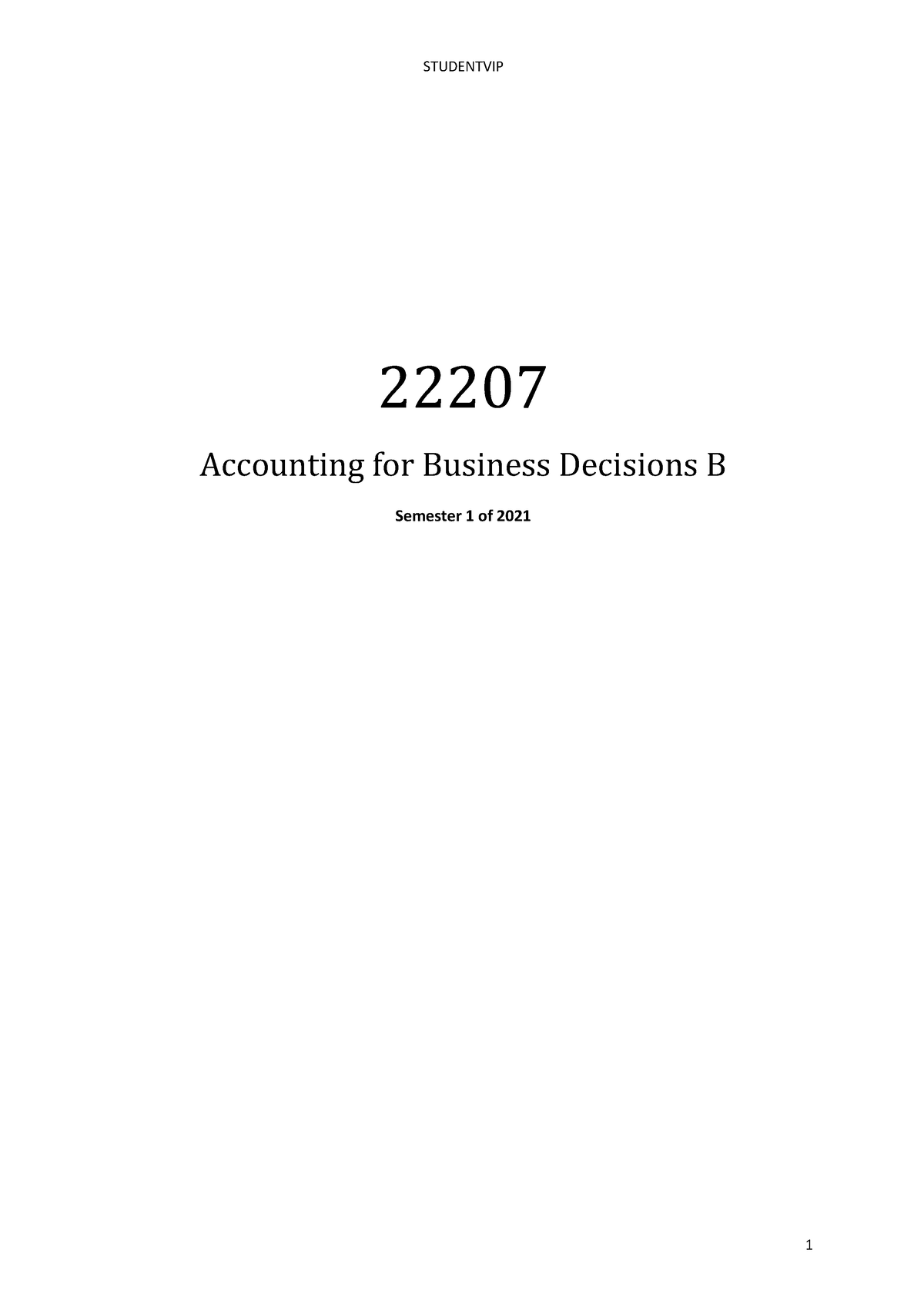 ABDB Notes PDF - 22207 Accounting For Business Decisions B Semester 1 ...