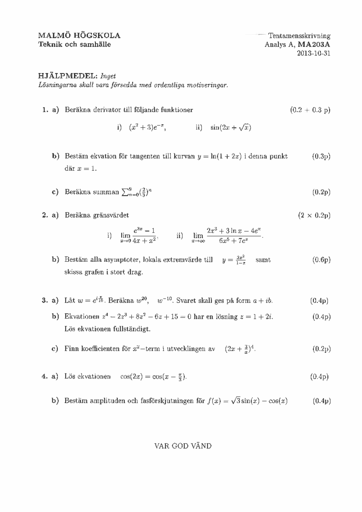 Tenta 31 Oktober 2013, Frågor - Tentamensskrivning Teknik Och Analys A ...