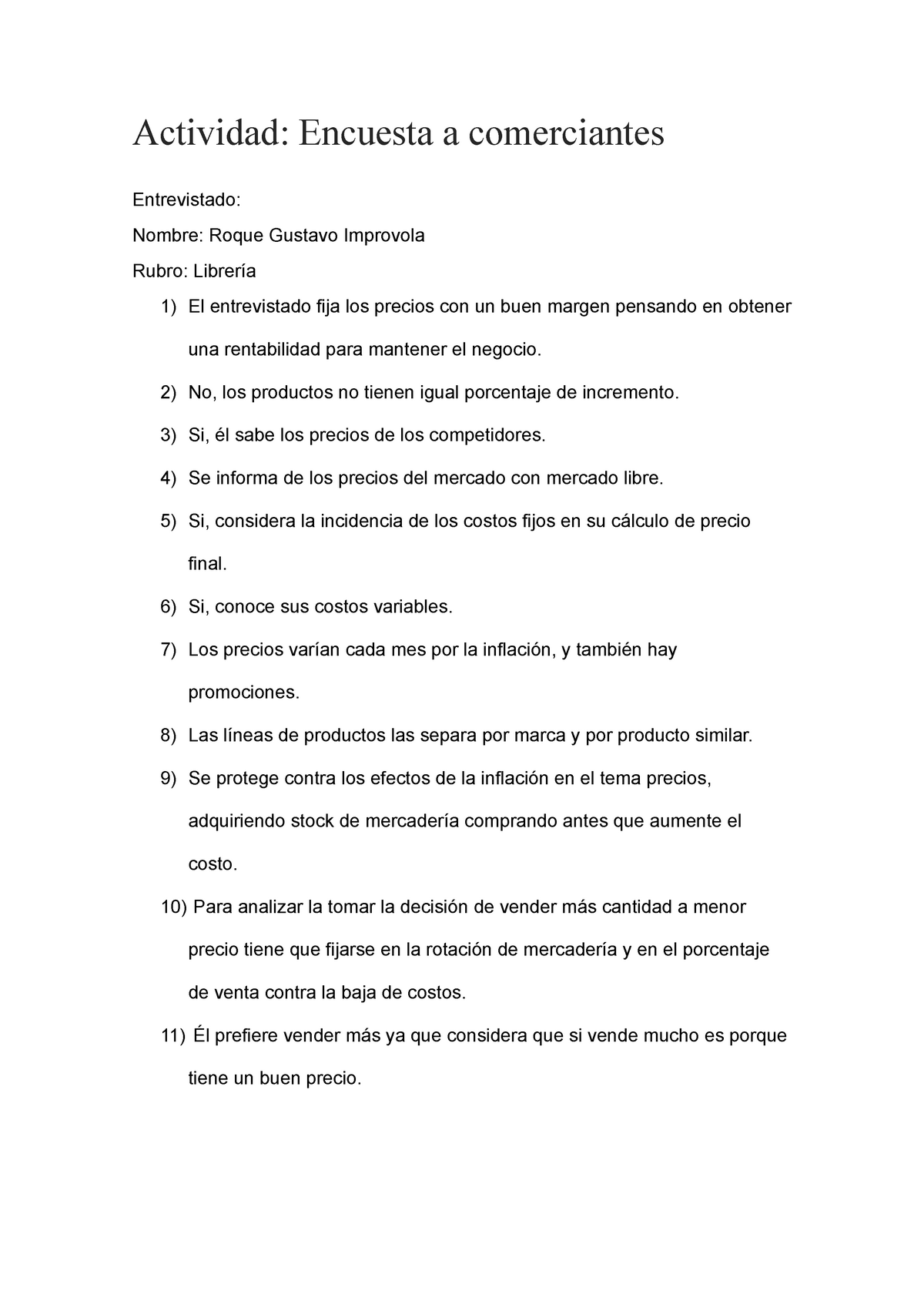 Actividad comerciante - Actividad: Encuesta a comerciantes Entrevistado:  Nombre: Roque Gustavo - Studocu