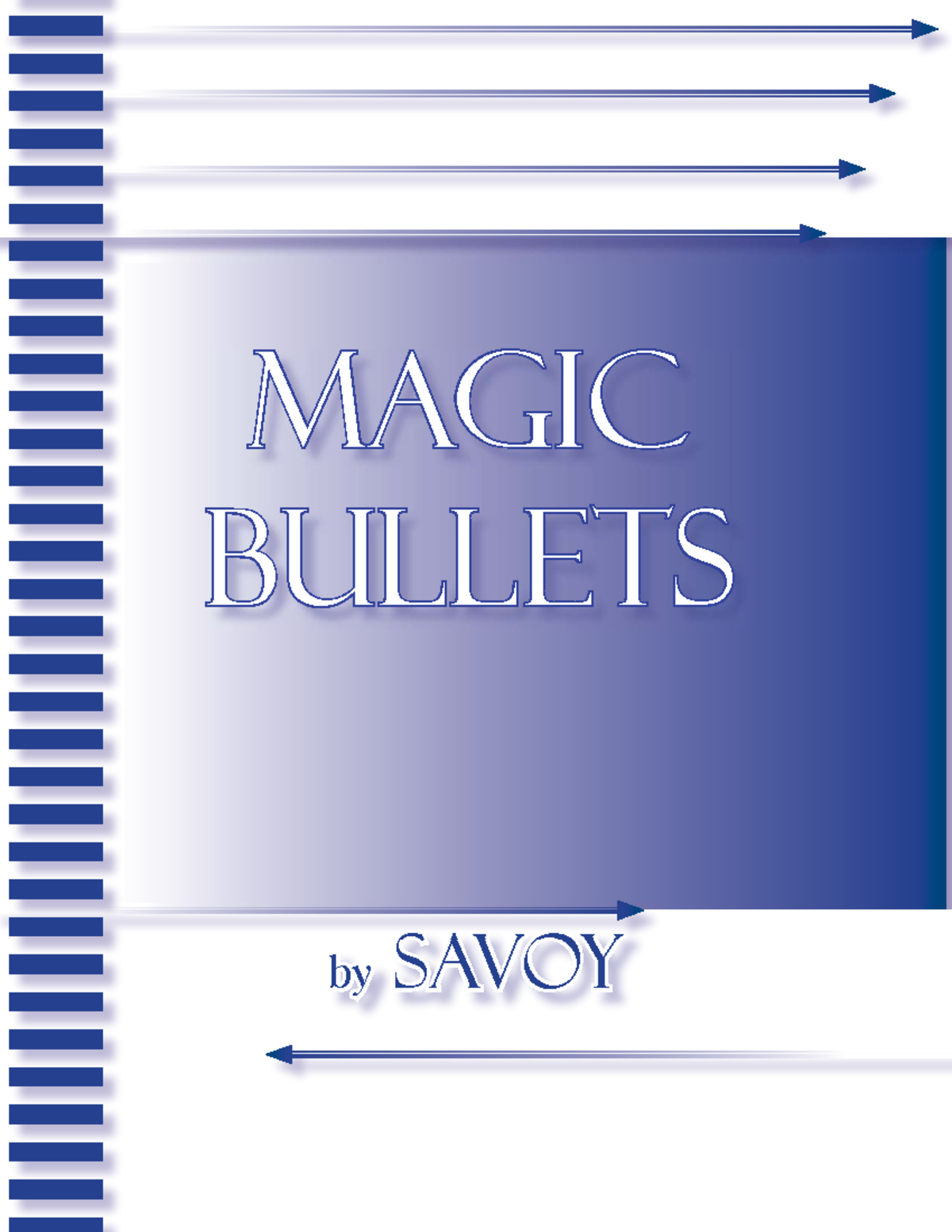 Magic Bullets - PDF Room - MMagic agic bbulletsullets bbyy Savoy V e r ...