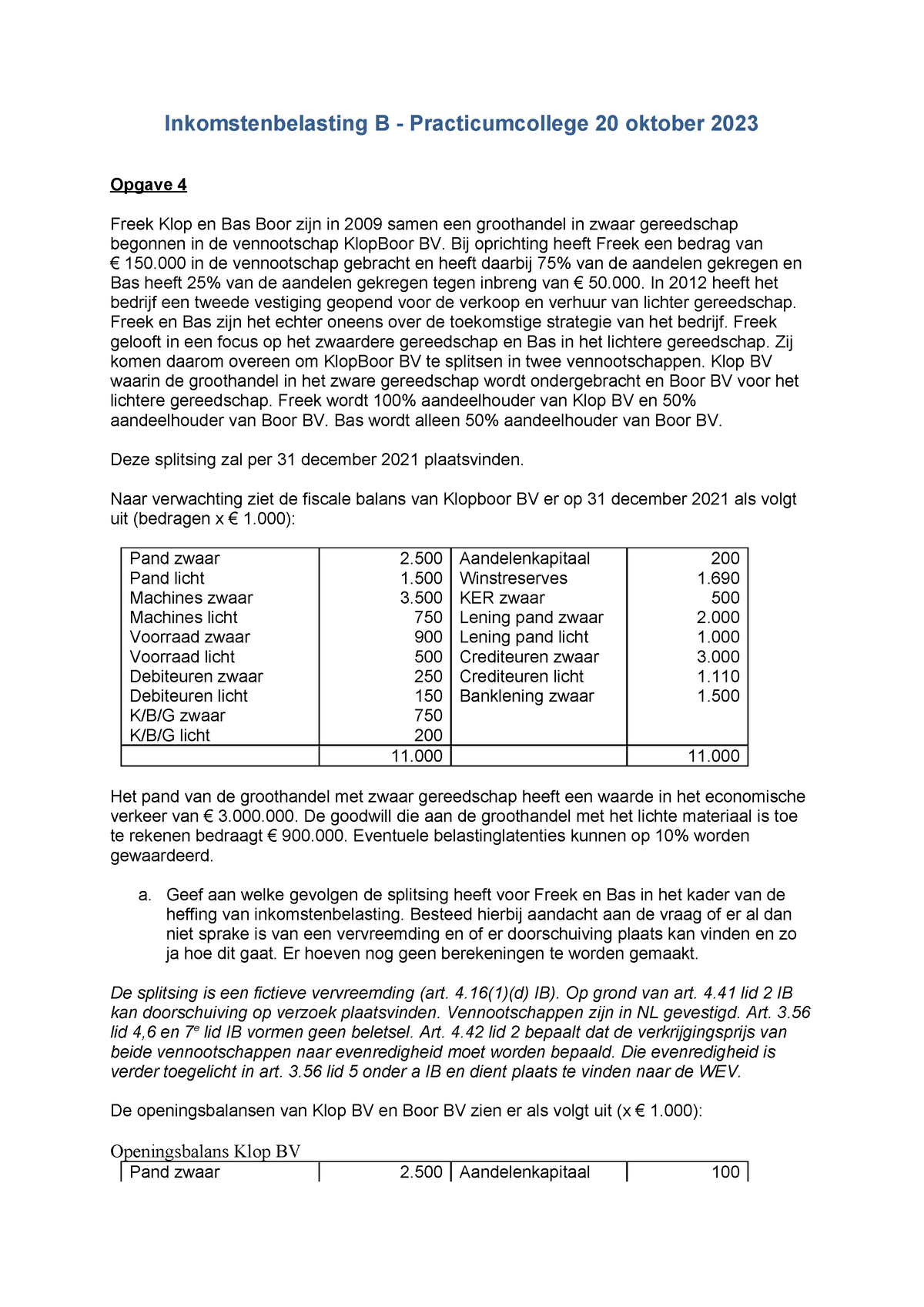 IB B Practicum Module 7 - 20 Oktober 2023 Opgave 4 Incl. Uitwerking ...