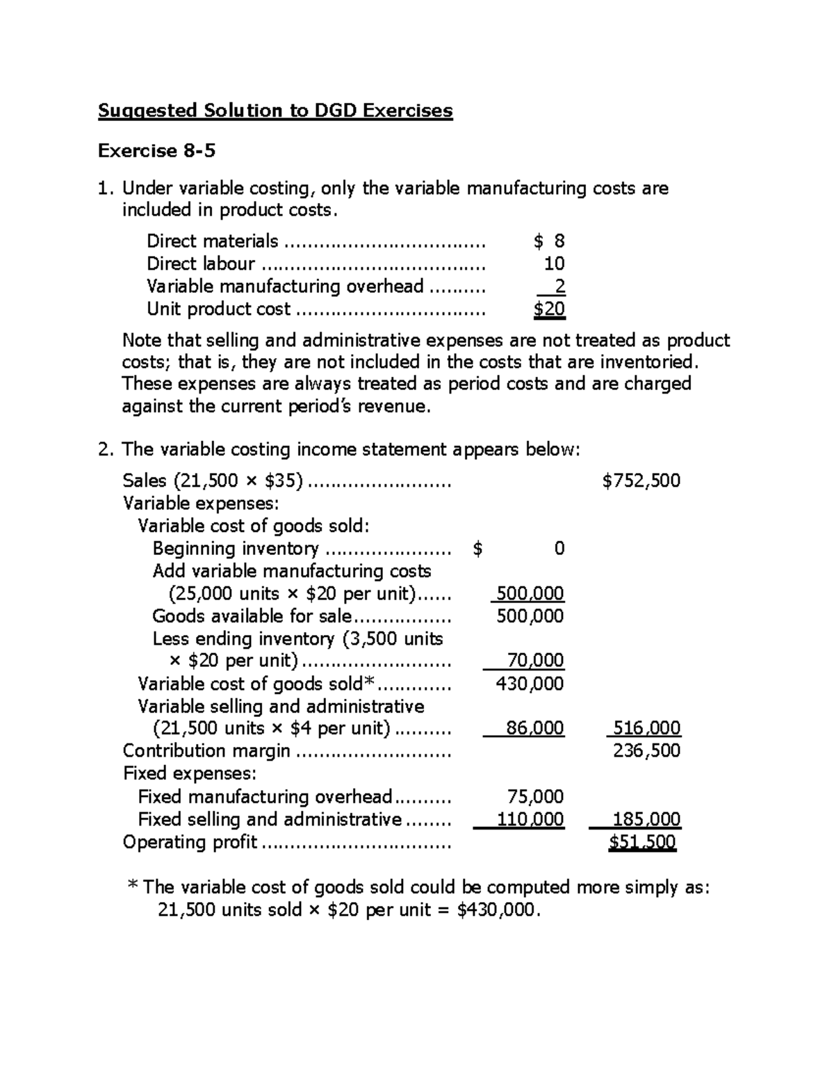 Suggested Solution to DGD Exercises - Under variable costing, only the ...
