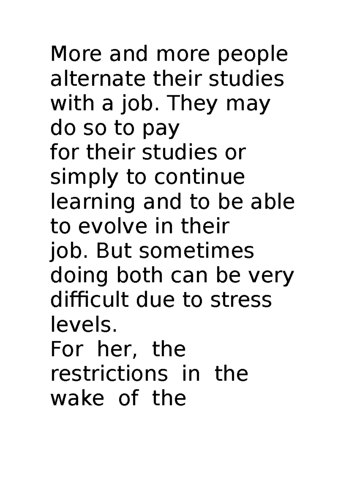 1111 ingles More and more people alternate their studies with a job