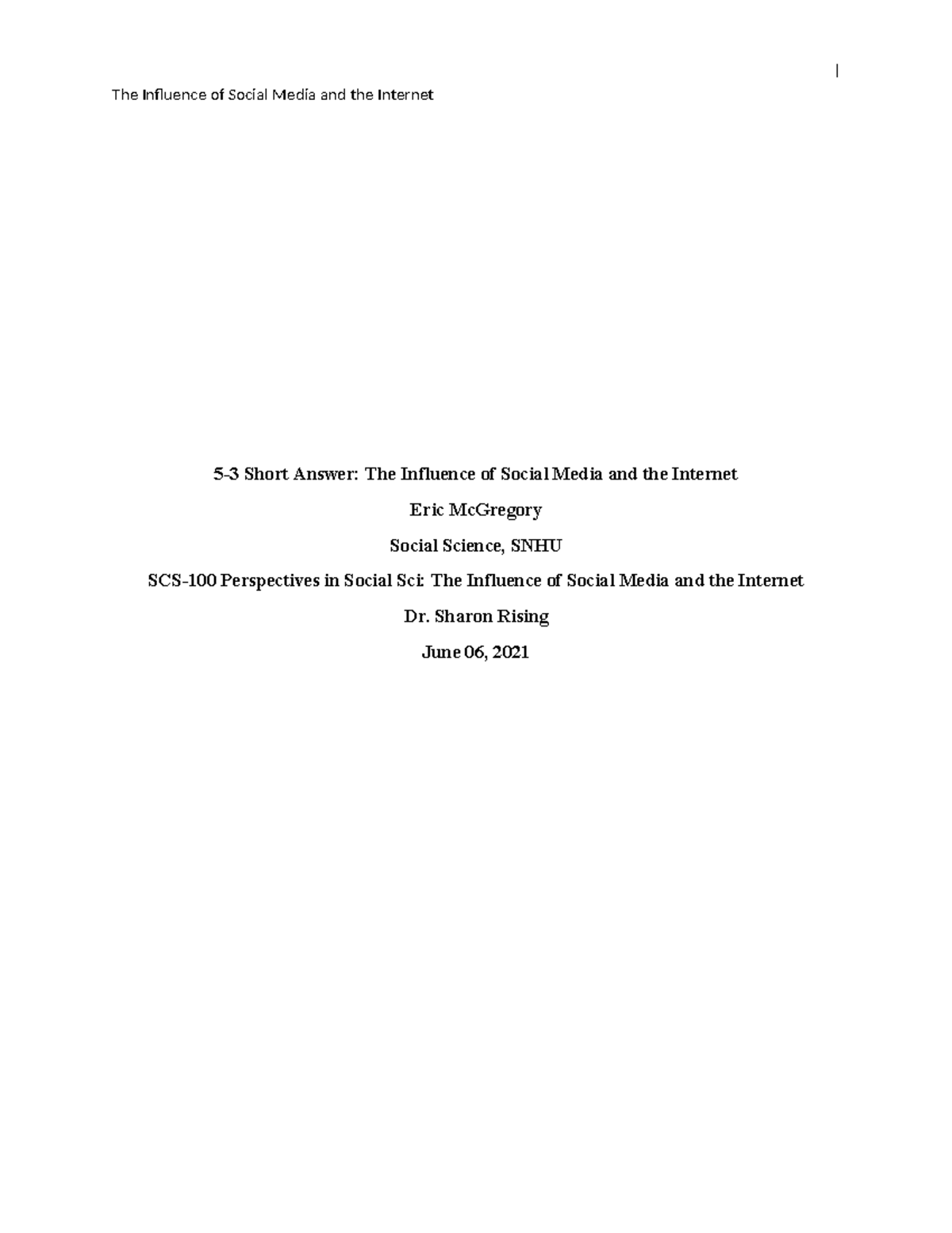 SCS 100 5-3 Short Answer Assignment - I The Influence of Social Media ...