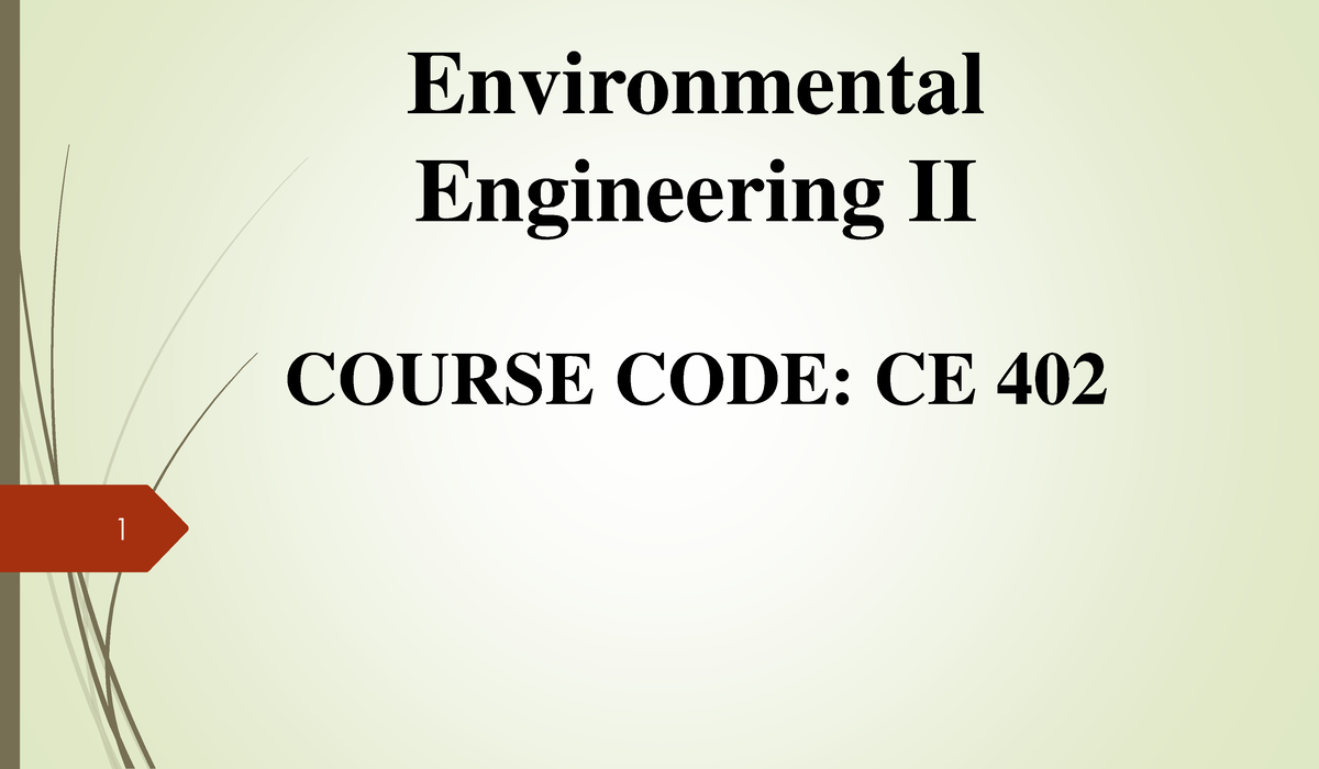 Collection OF Sewage - 1 Environmental Engineering II COURSE CODE: CE ...