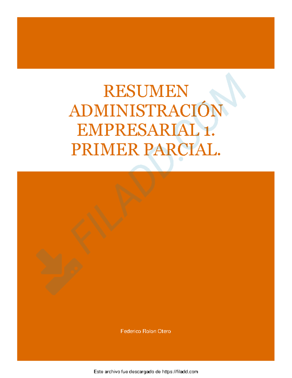 Resumen Primer Parcial Administracion Zdgsg - Federico Rolon Otero ...