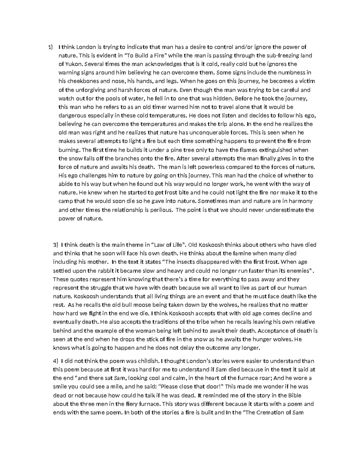 To build a fire final answers I think London is trying to indicate