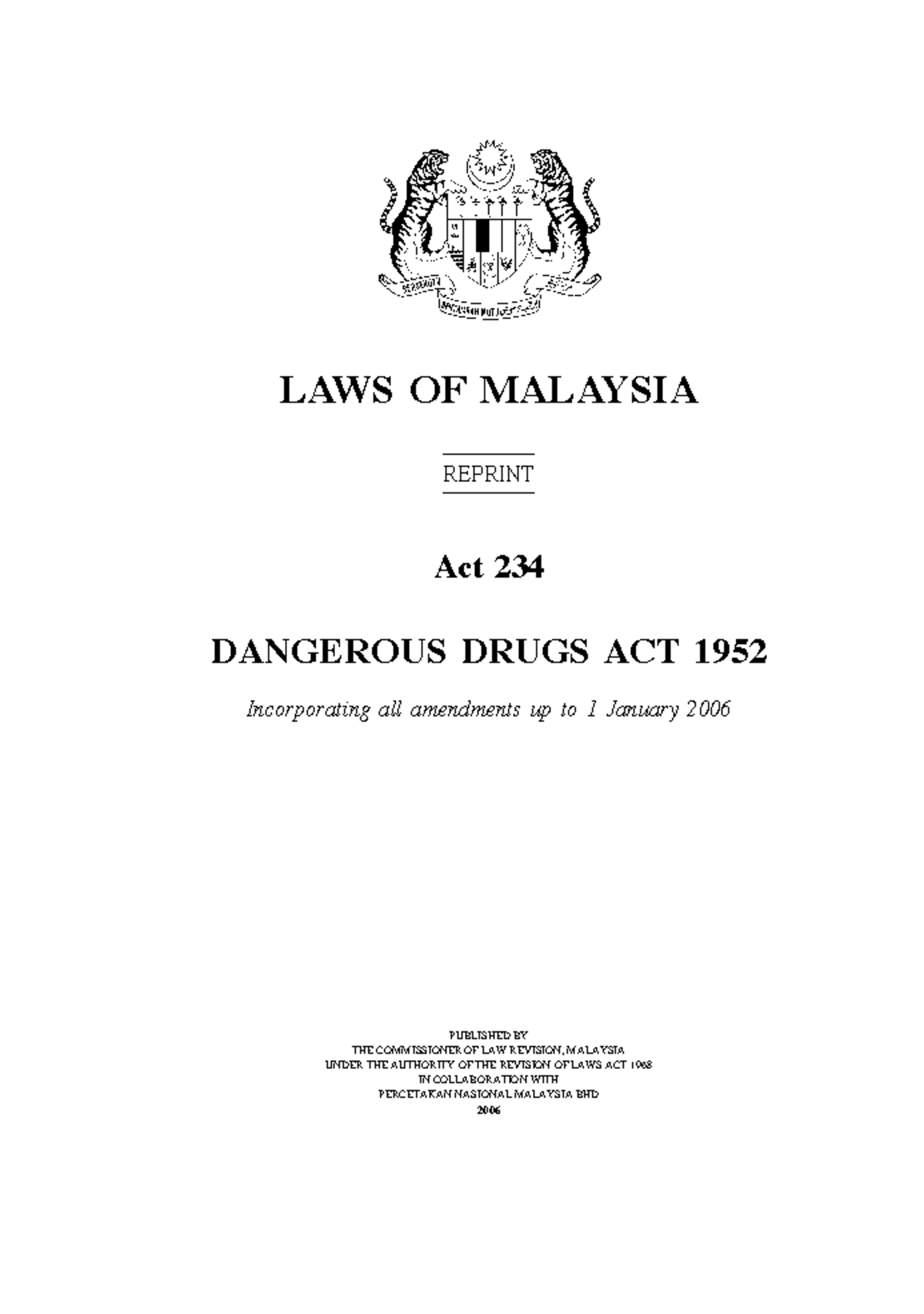 Dangerous Act LAWS OF MALAYSIA REPRINT Act 234 DANGEROUS DRUGS ACT