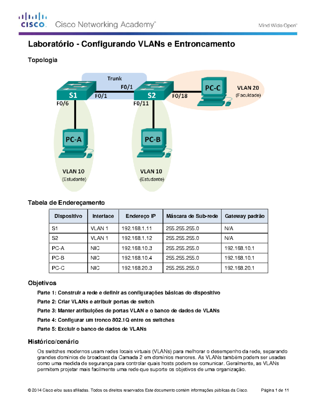 3.2.2.5 Lab - Configuring VLANs and Trunking - Topologia Tabela de ...