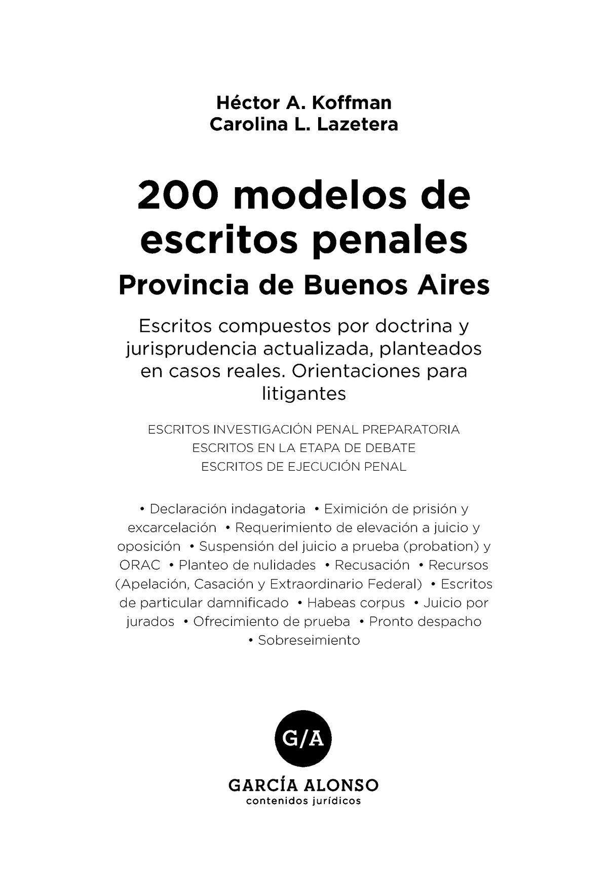 200 Modelos De Escritos Penales Provincia De Buenos Aires Pdf Koffman Editorial Garcia Alonso 2086