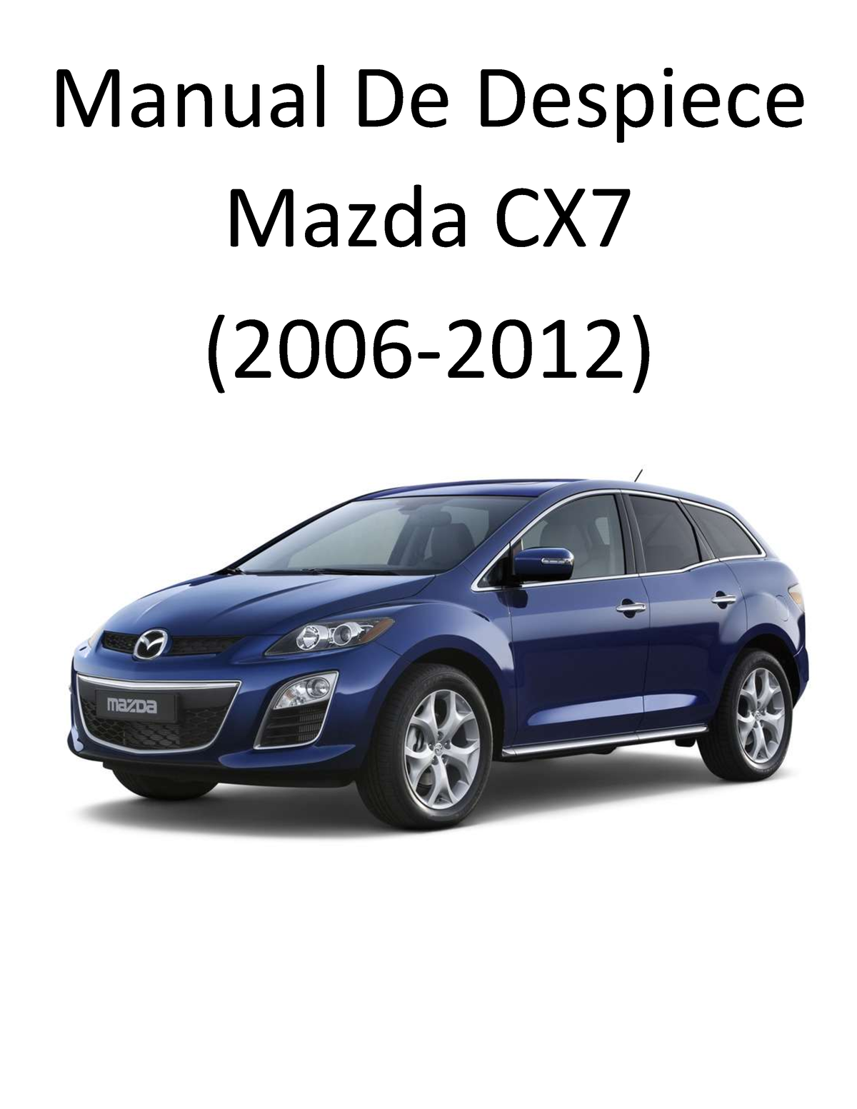 Mazda-CX-7 2006 ES Manual De Taller 450d0f0605 - Manual De Despiece ...