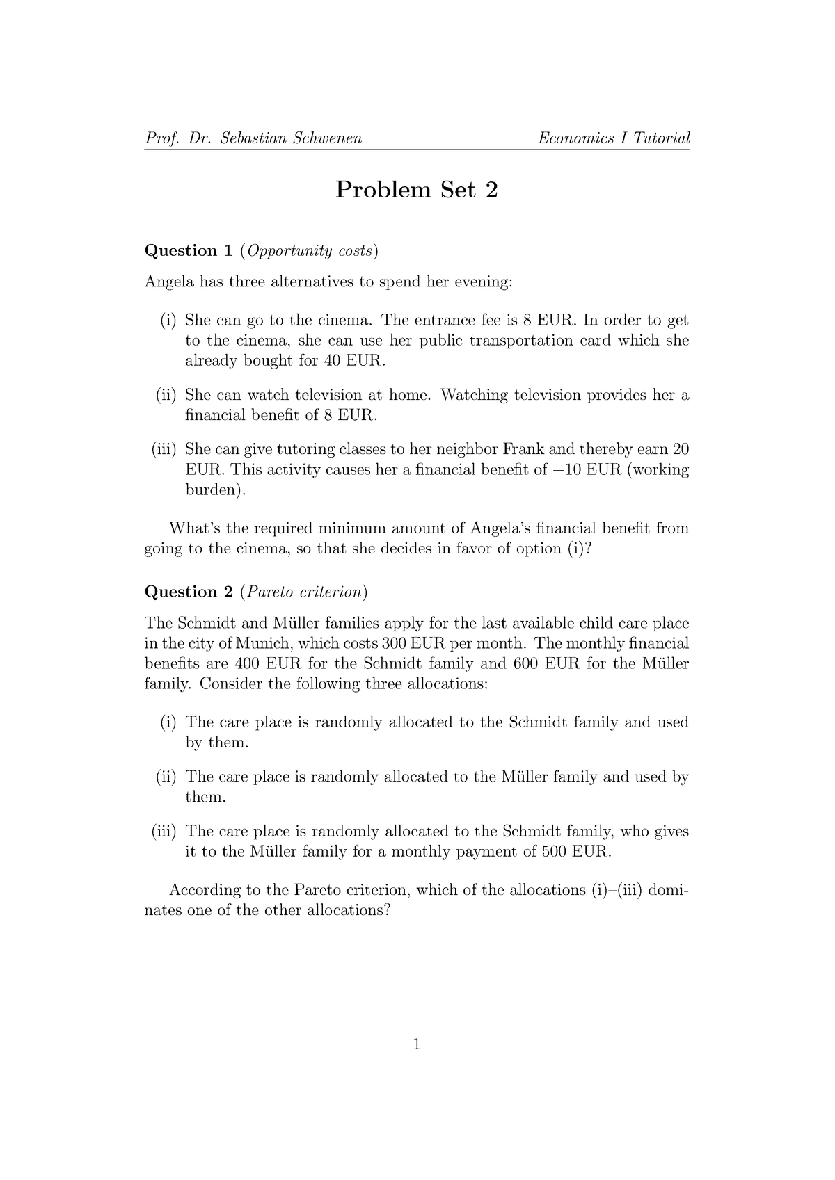 Problem Set 2 - Exercise - Prof. Dr. Sebastian Schwenen Economics I ...