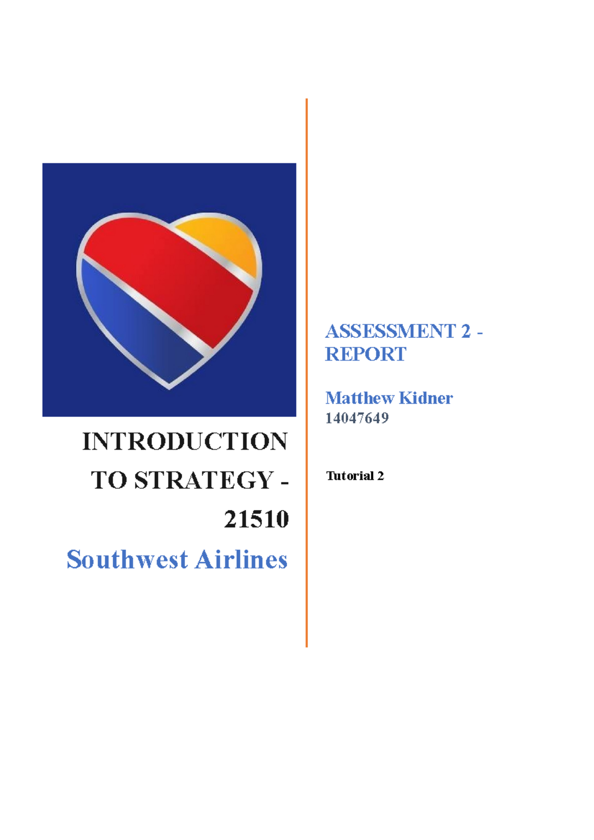 Southwest Airline Report Final Tutorial 2 INTRODUCTION TO STRATEGY 21510 Southwest