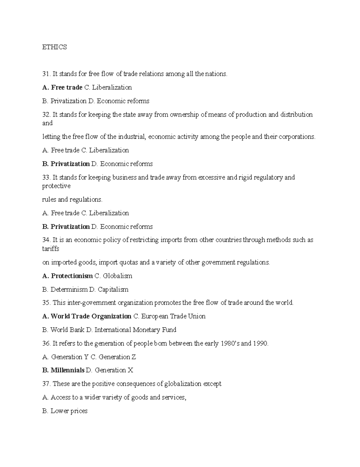 Ethics QUIZ 2 ETHICS It stands for free flow of trade relations among