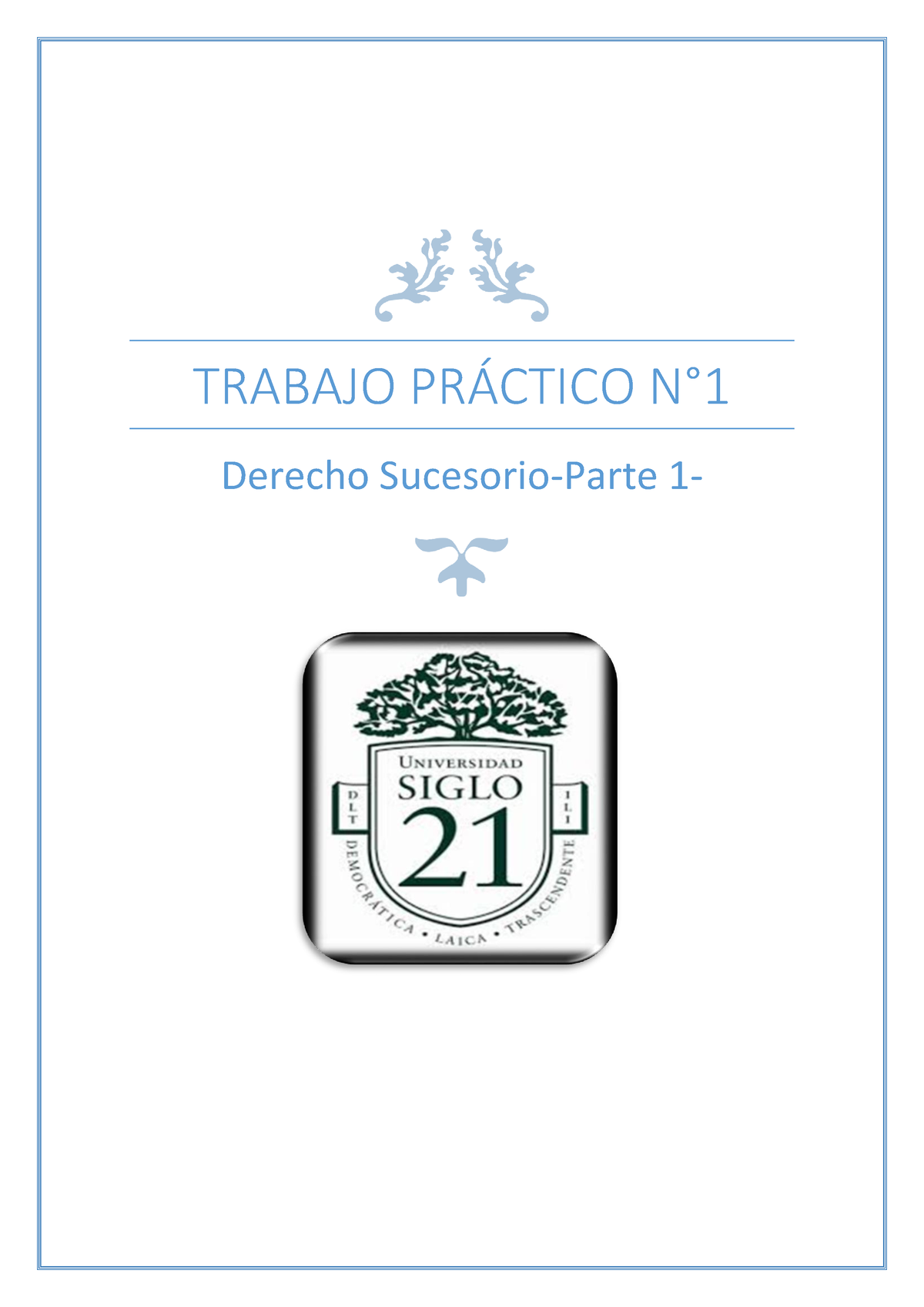 TP 1 Derecho Sucesorio -Part-1 - TRABAJO PRÁCTICO N° Derecho Sucesorio ...