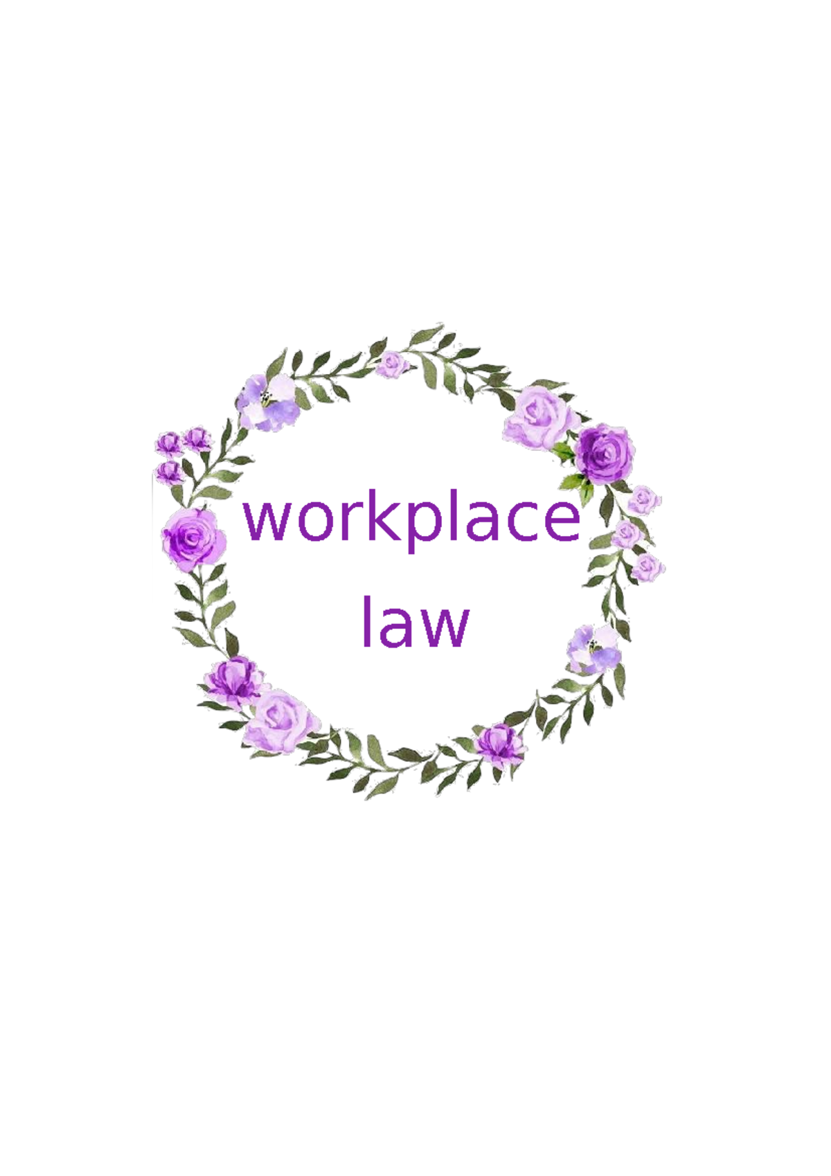 Workplace Notes - workplace law 1. The nature of workplace law The ...