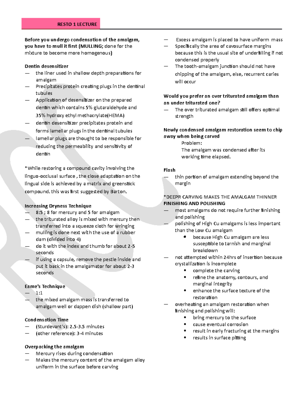 Resto Dental Amalgam Before you undergo condensation of the amalgam