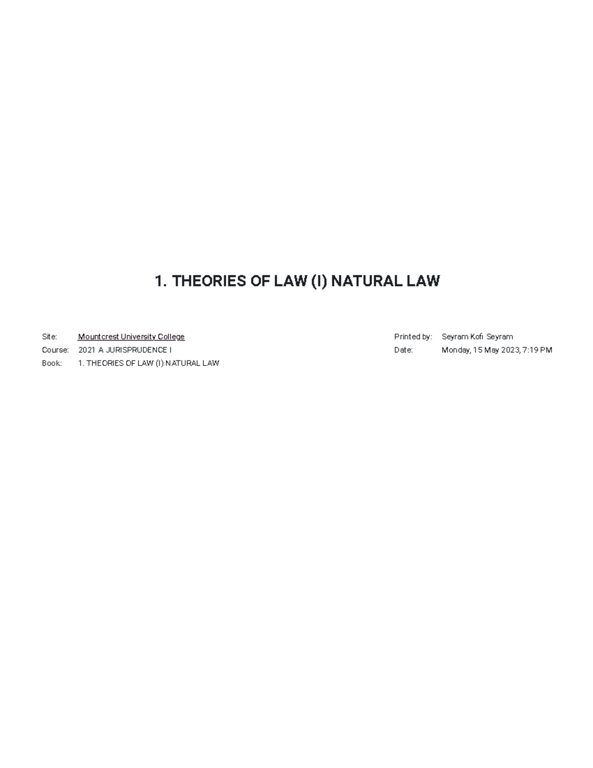 1. Theories OF LAW (I) Natural LAW - 1. THEORIES OF LAW (I) NATURAL LAW