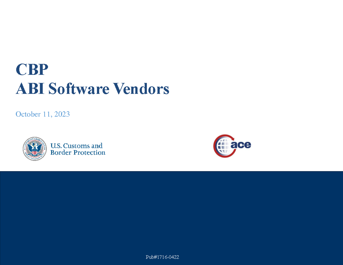 ABI Software Vendors for ACE filing with CBP 0 of 9 CBP ABI Software