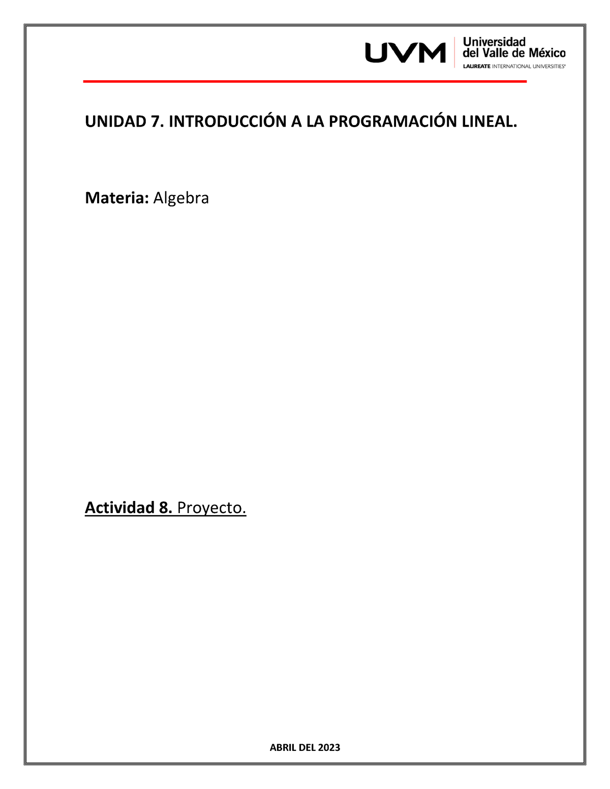 Actividad 8 - ABRIL DEL 2023 UNIDAD 7. INTRODUCCI”N A LA PROGRAMACI”N ...