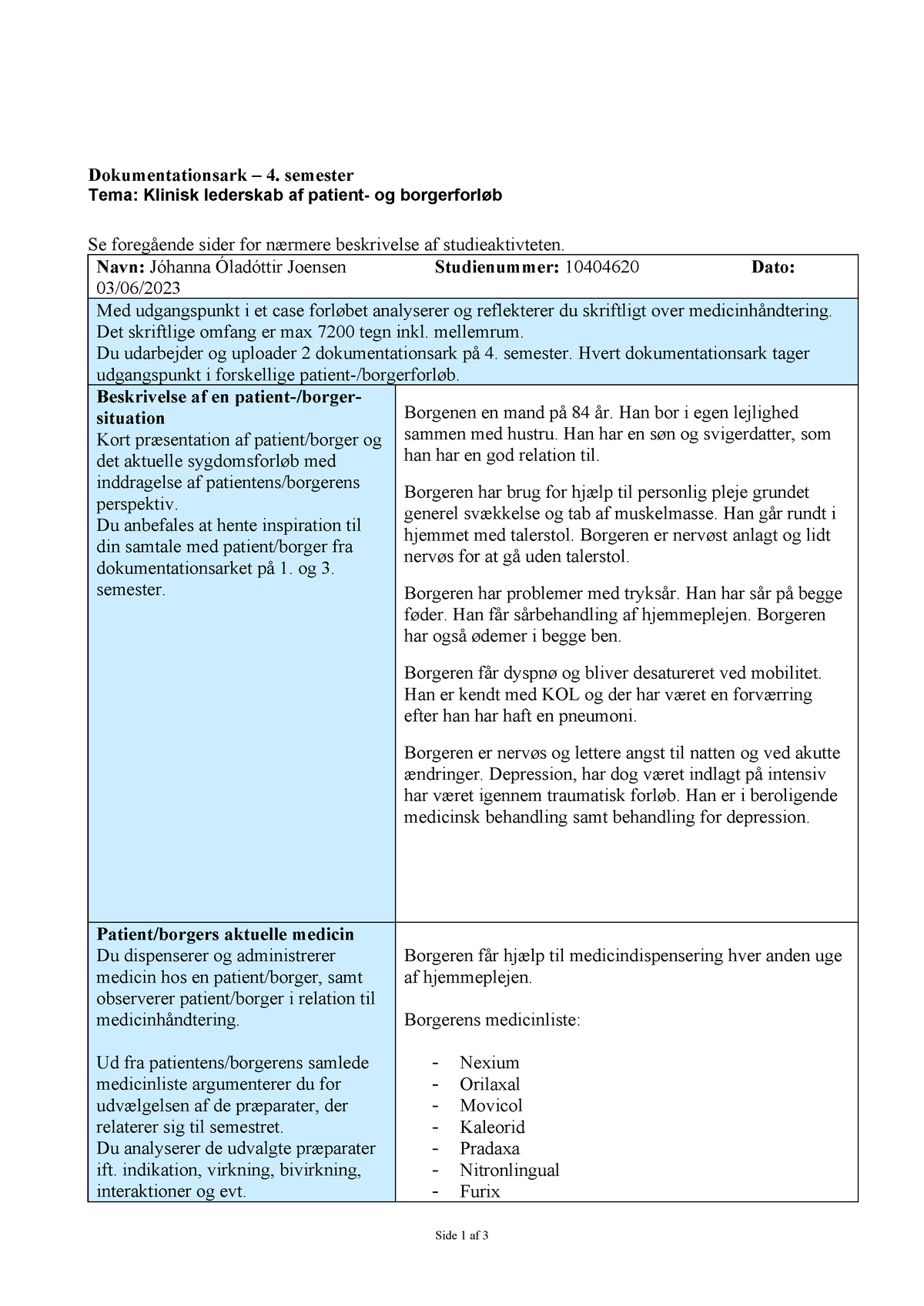 Med Log 2 - Dokumentationsark – 4. Semester Tema: Klinisk Lederskab Af ...