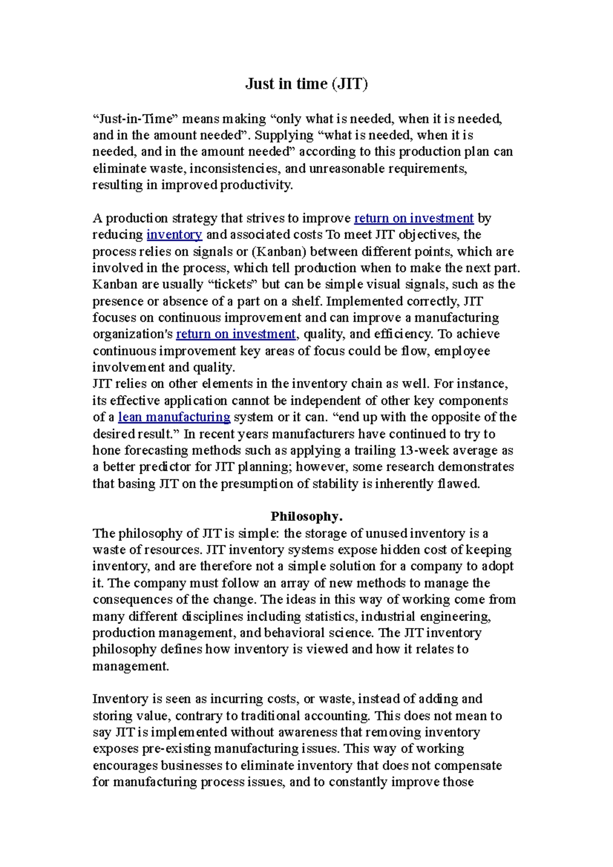 JIT Questions Just in time (JIT) “JustinTime” means making “only