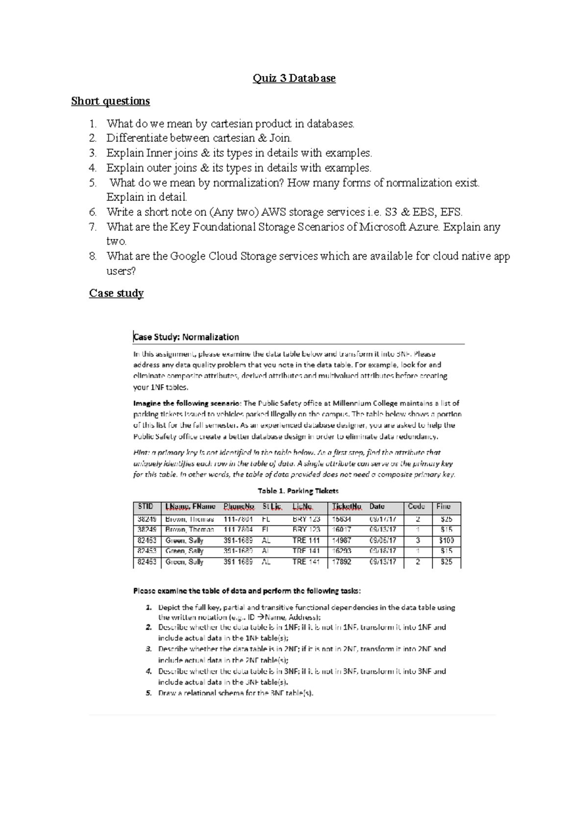 Quiz 3 Databases - Quiz 3 Database Short questions What do we mean by ...