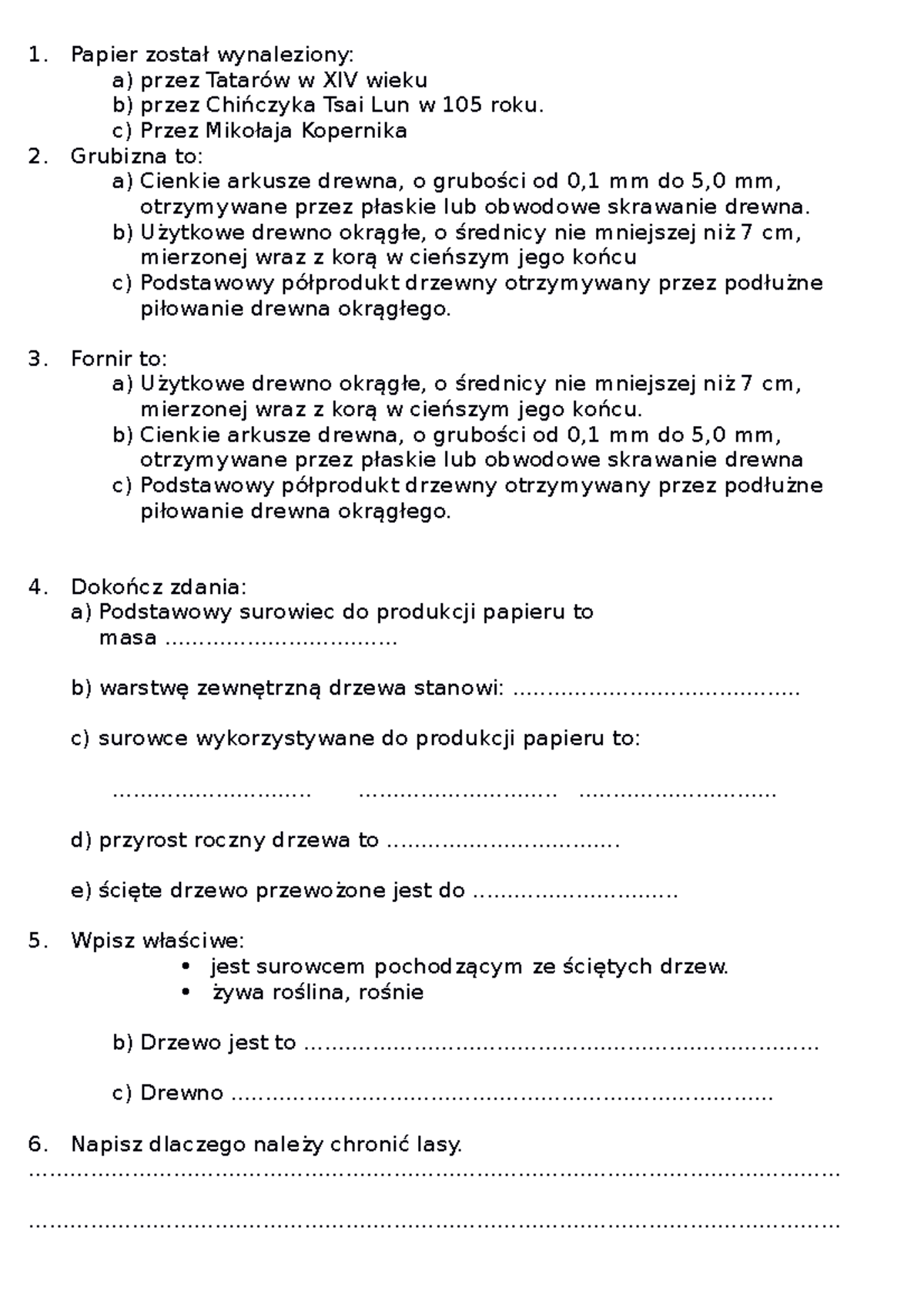 Sprawdzian - papier drewno - 1. Papier został wynaleziony: a) przez