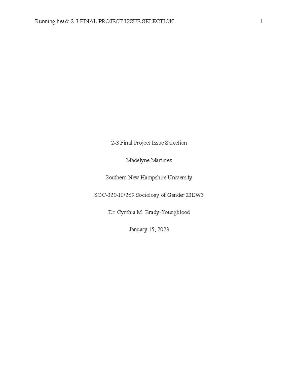 SOC 320 2-3 Final Project Topic - Running head: 2-3 FINAL PROJECT ISSUE ...