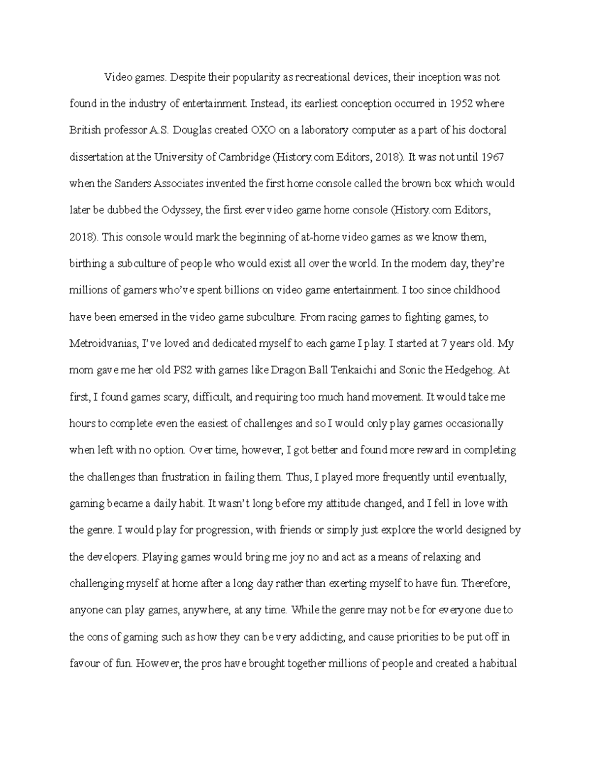 Anthropology assignment 1 Video games. Despite their popularity as