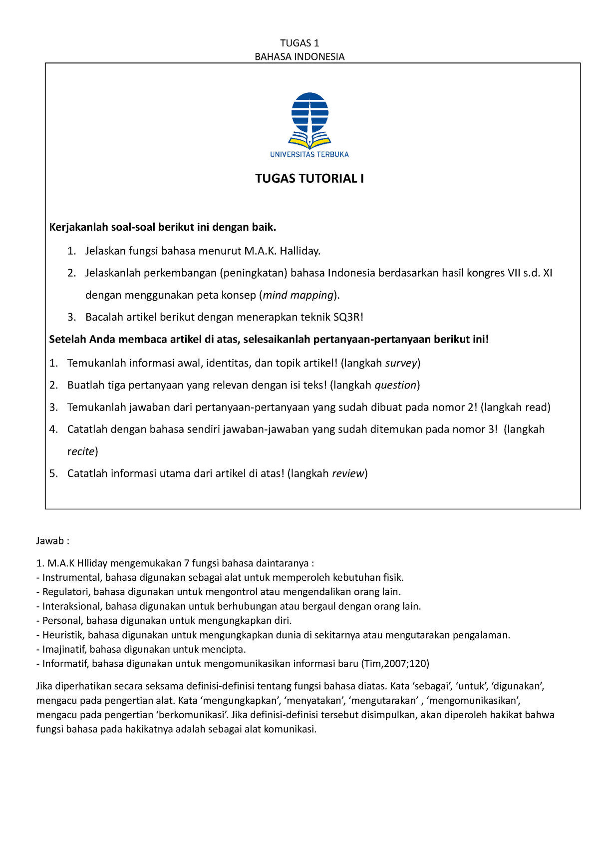 Tugas 1 B - Yaa - TUGAS 1 BAHASA INDONESIA Jawab : 1. M.A Hlliday ...