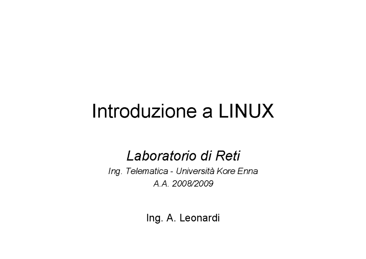 Lezione 1 intro linux - Introduzione a LINUX Laboratorio di Reti Ing ...