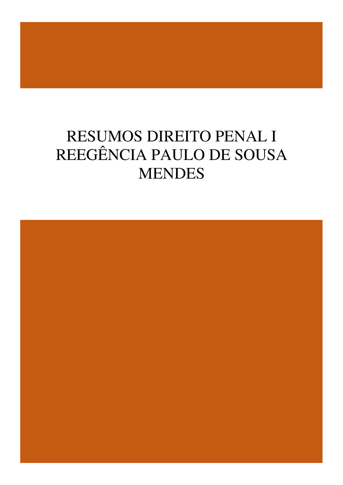 Direito Penal I - RESUMOS DIREITO PENAL I REEGÊNCIA PAULO DE SOUSA ...