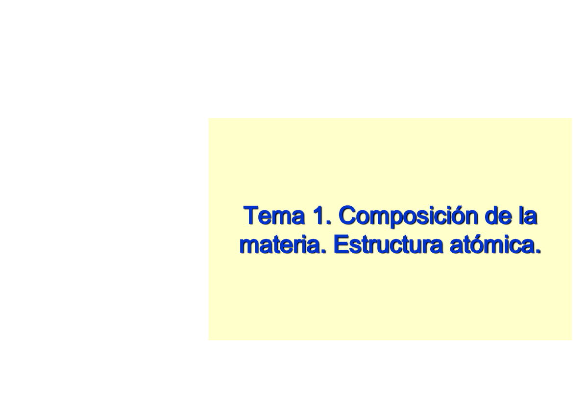 Tema 1. Estructura Atómica - Tema 1. Composición De La Materia ...